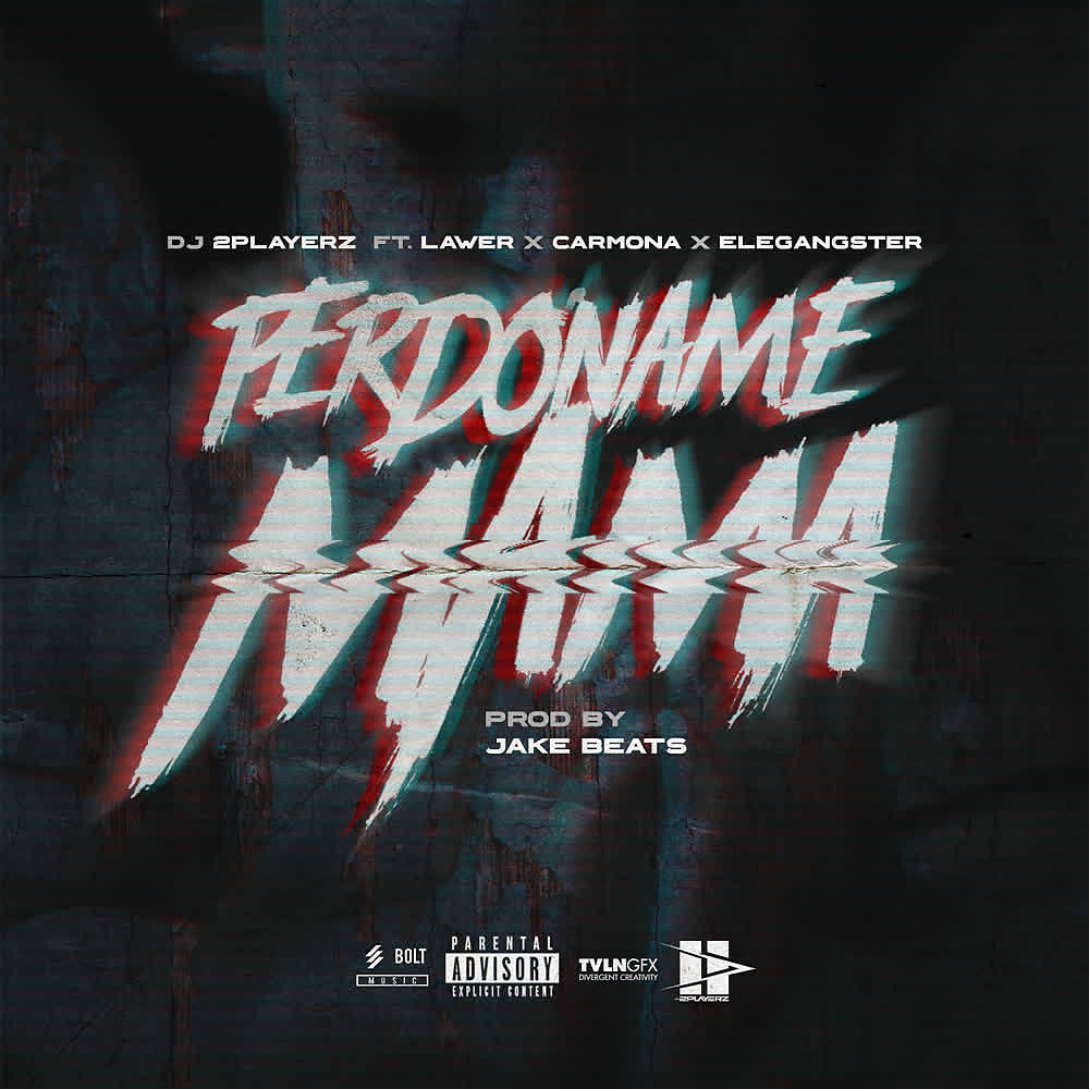 Скачать песню DJ 2Playerz, Lawer, Carmona, Elegangster - Perdoname Mama бесплатно в MP3 для Android и iOS