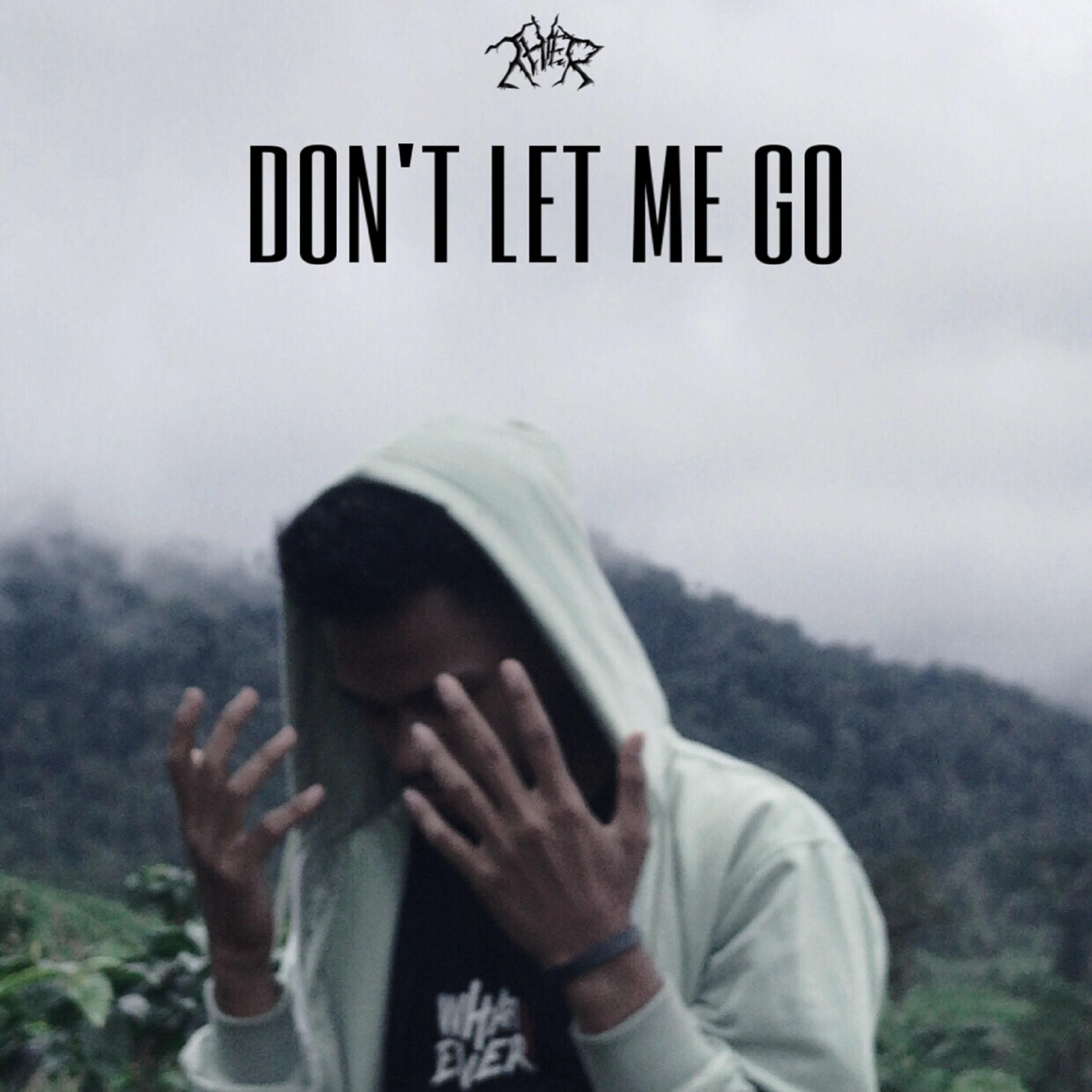 Релиз Don't Let Me Go
