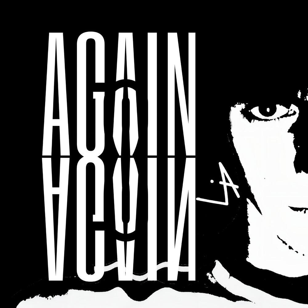 Релиз AGAIN & AGAIN