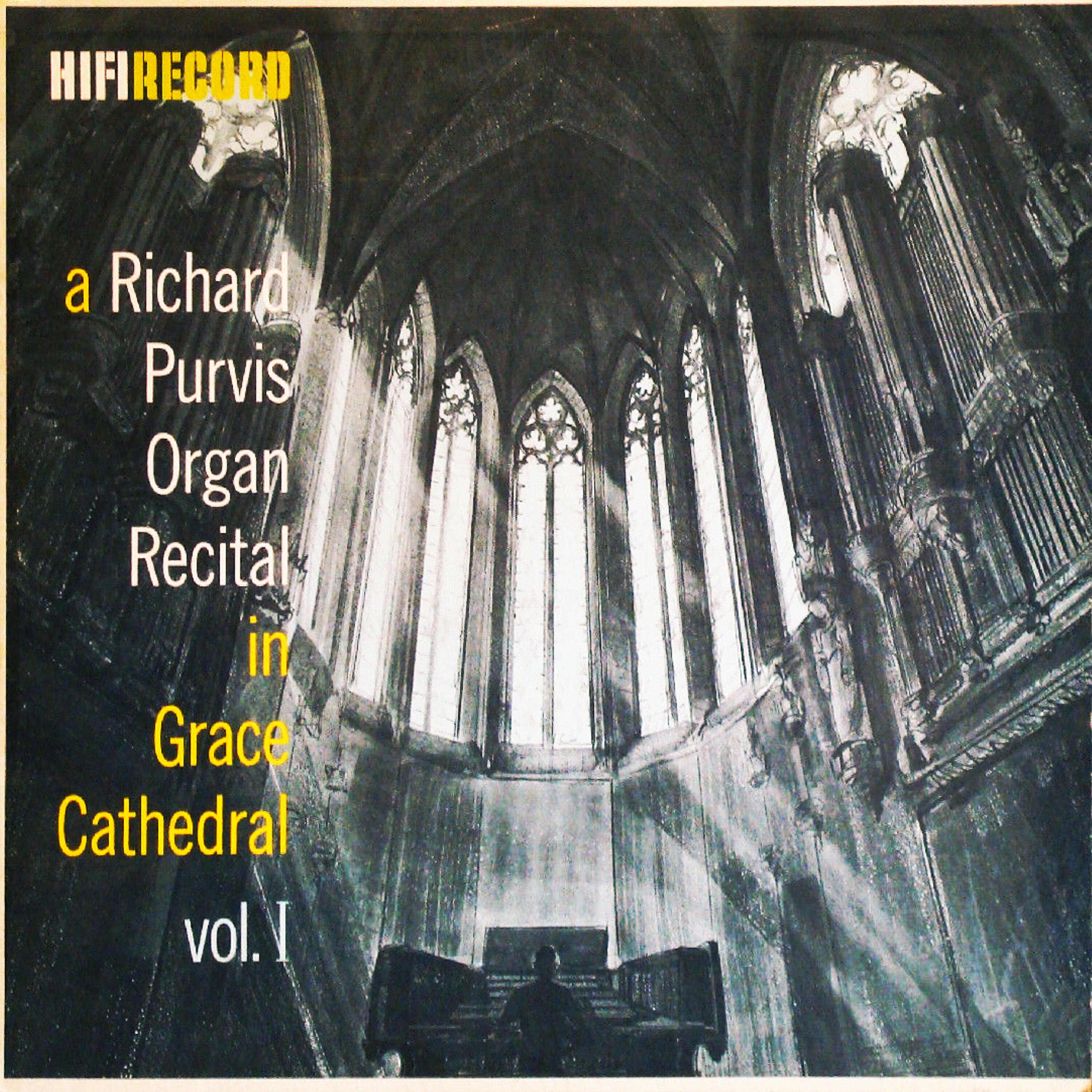 Релиз A Richard Purvis Organ Recital in Grace Cathedral, Vol. 1
