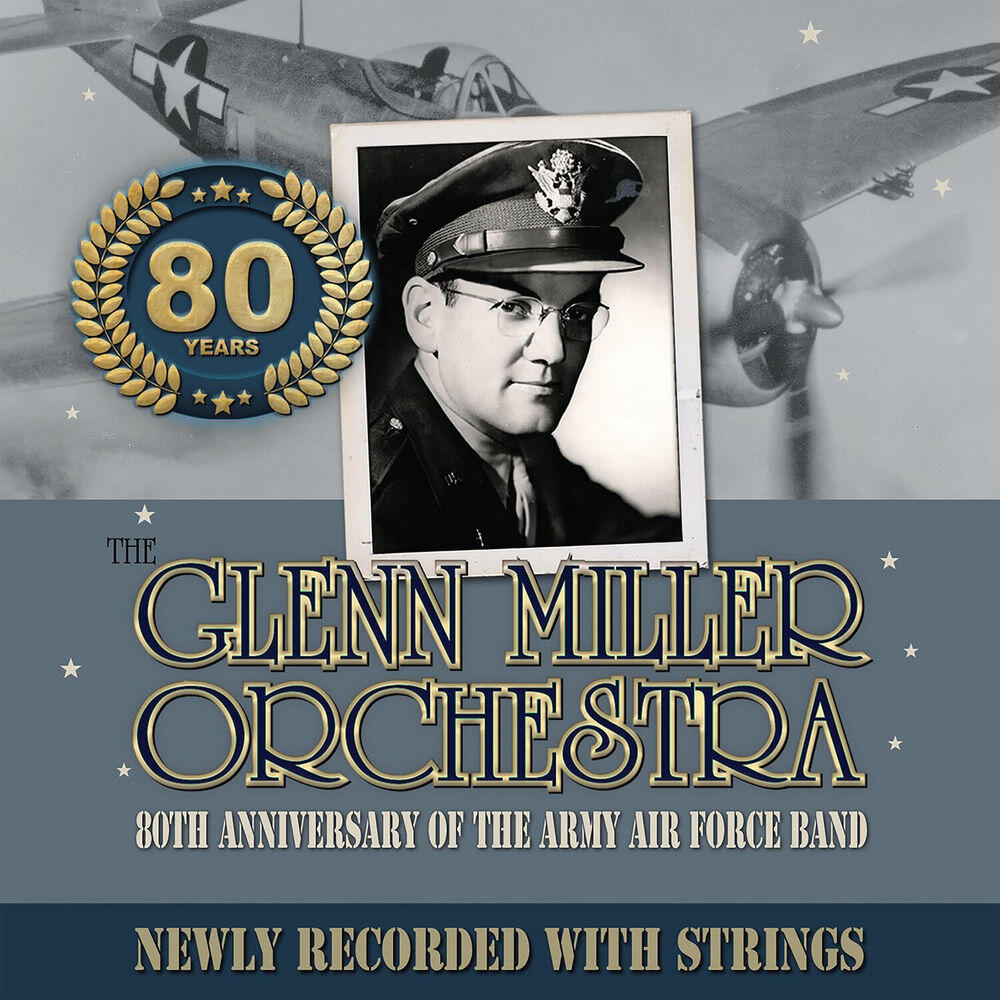 Релиз 80TH ANNIVERSARY OF THE ARMY AIR FORCE BAND NEWLY RECORDED WITH STRINGS