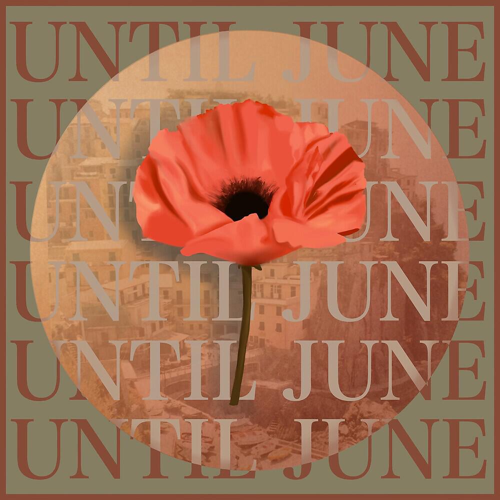 Релиз Until June