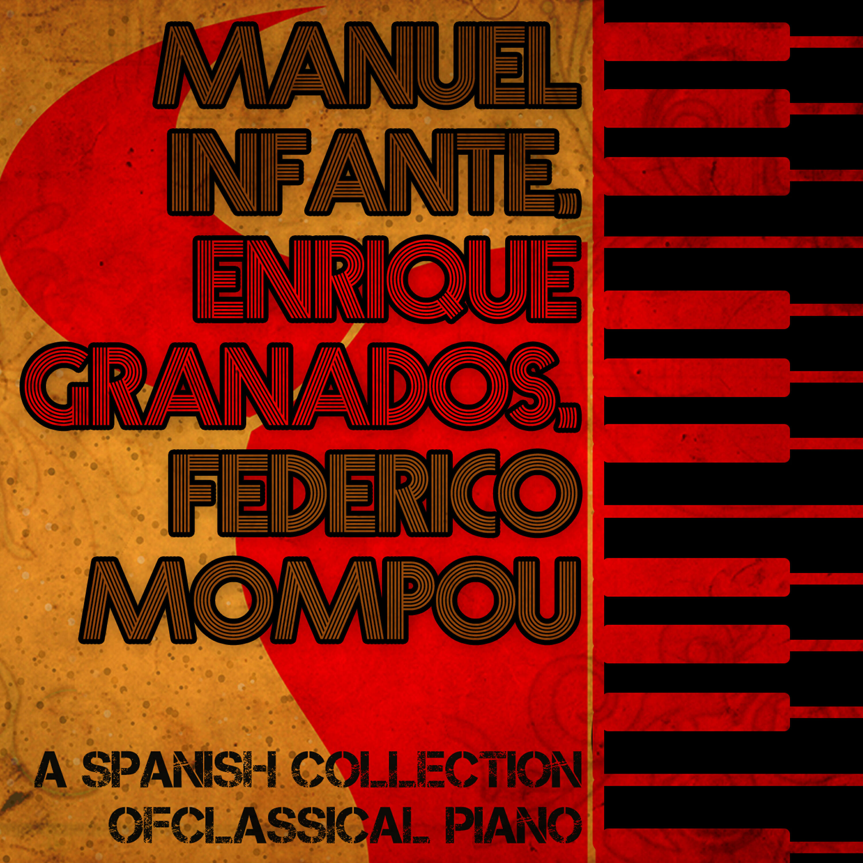 Релиз Manuel Infante, Enrique Granados, Federico Mompou: A Spanish Collection of Classical Piano
