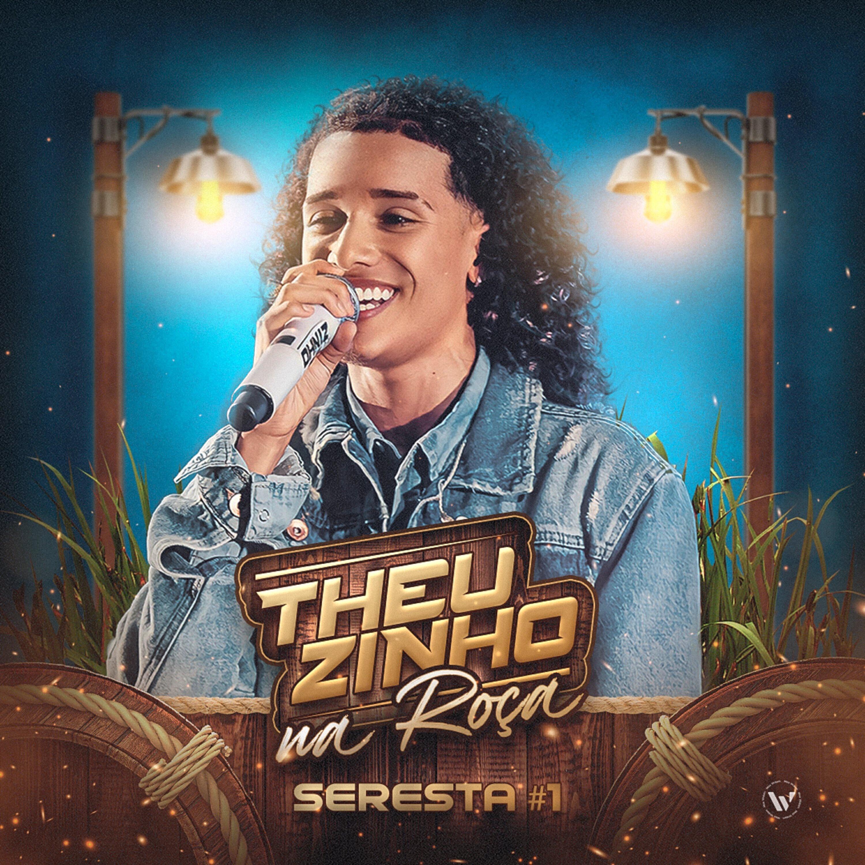 Релиз Theuzinho na Roça - Seresta #1