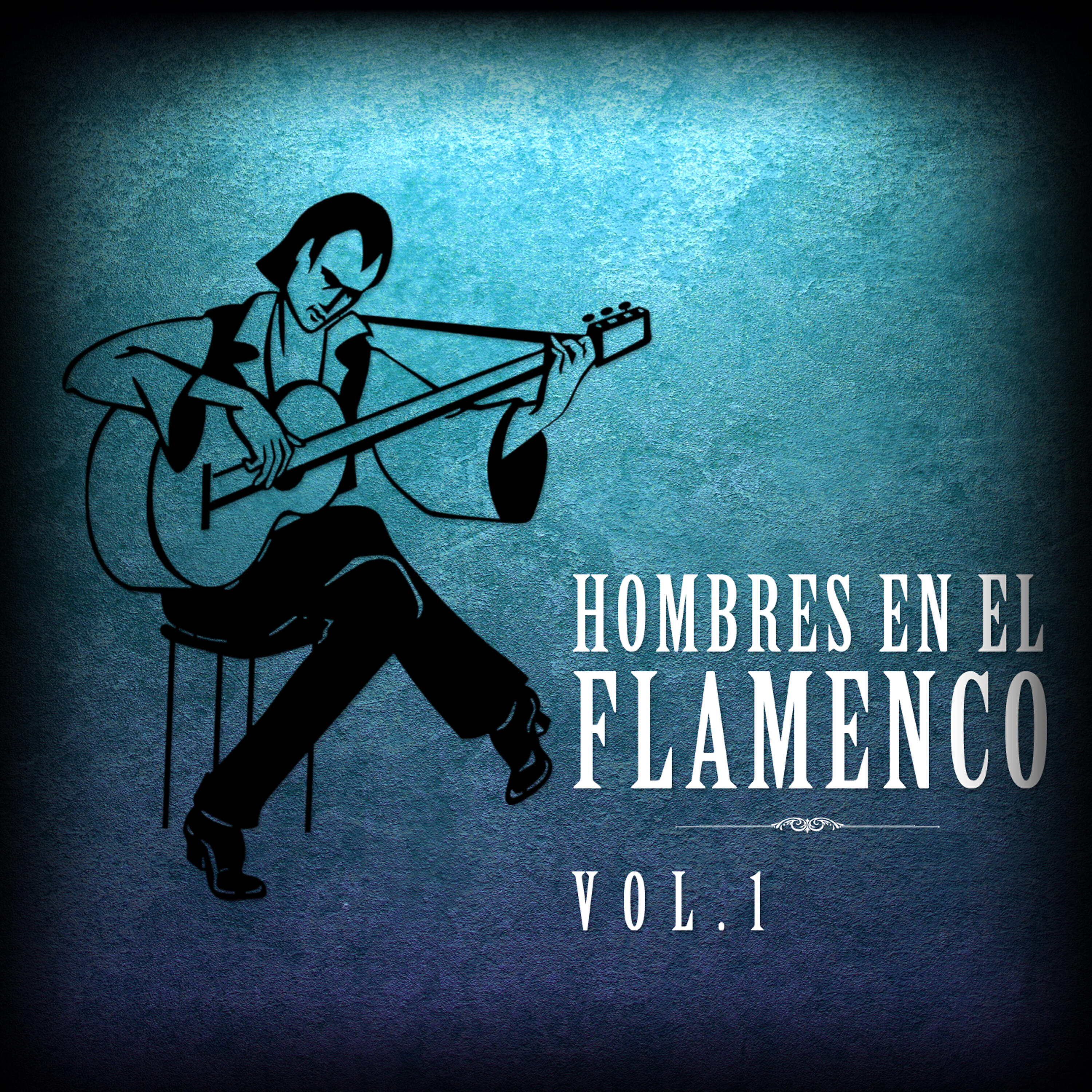 Релиз Hombres en el Flamenco Vol.1 (Edición Remasterizada)