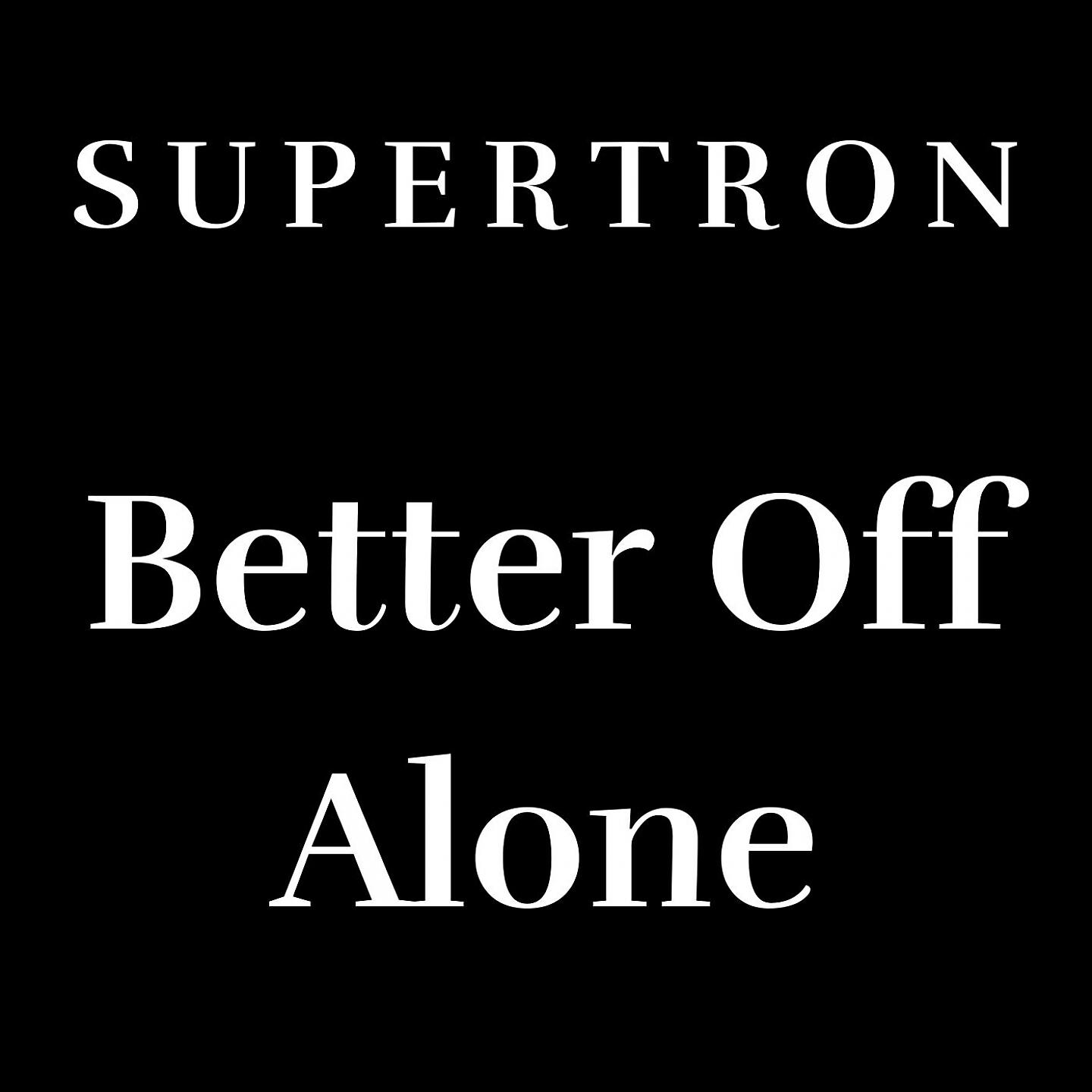 Релиз Better Off Alone