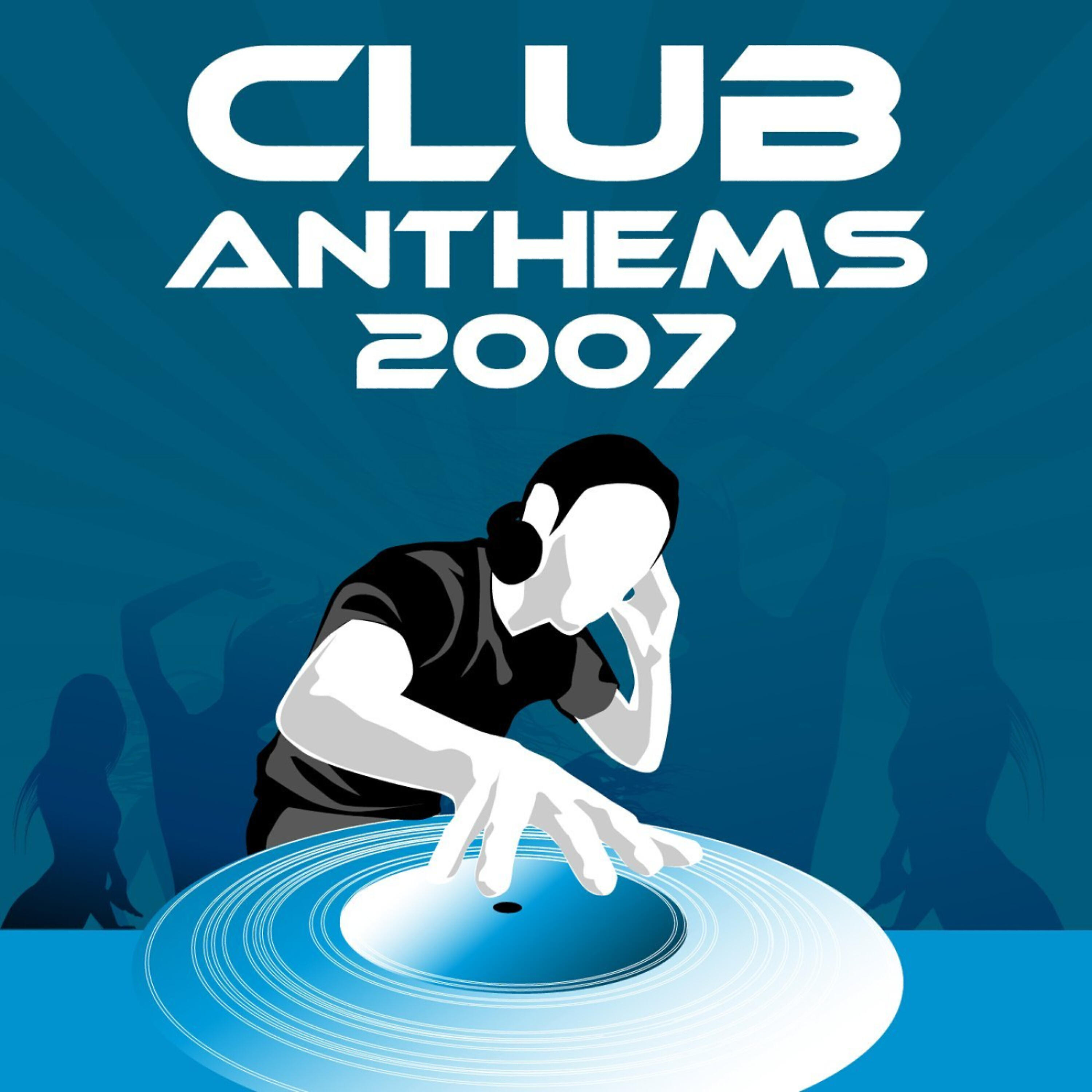 Релиз Club Anthems 2007