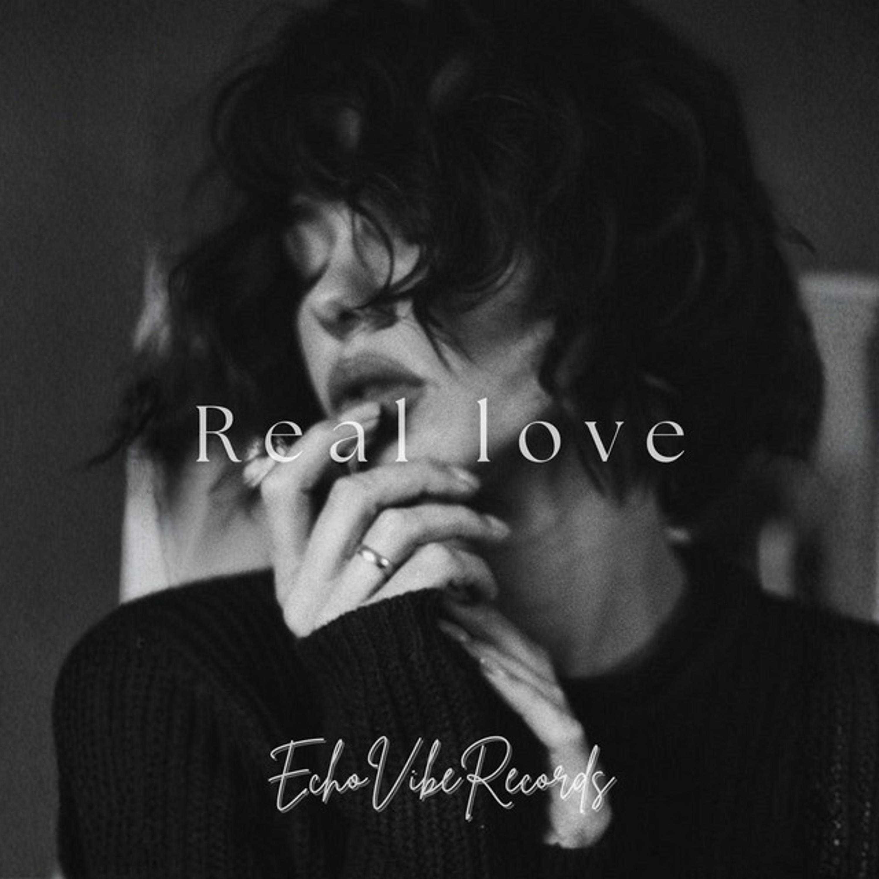 Релиз Real Love (ECHOVIBE REMIX)
