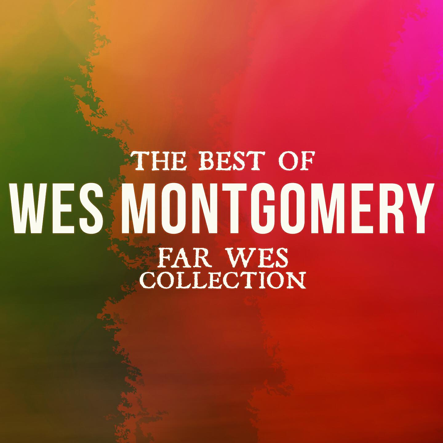 Релиз The Best Of Wes Montgomery