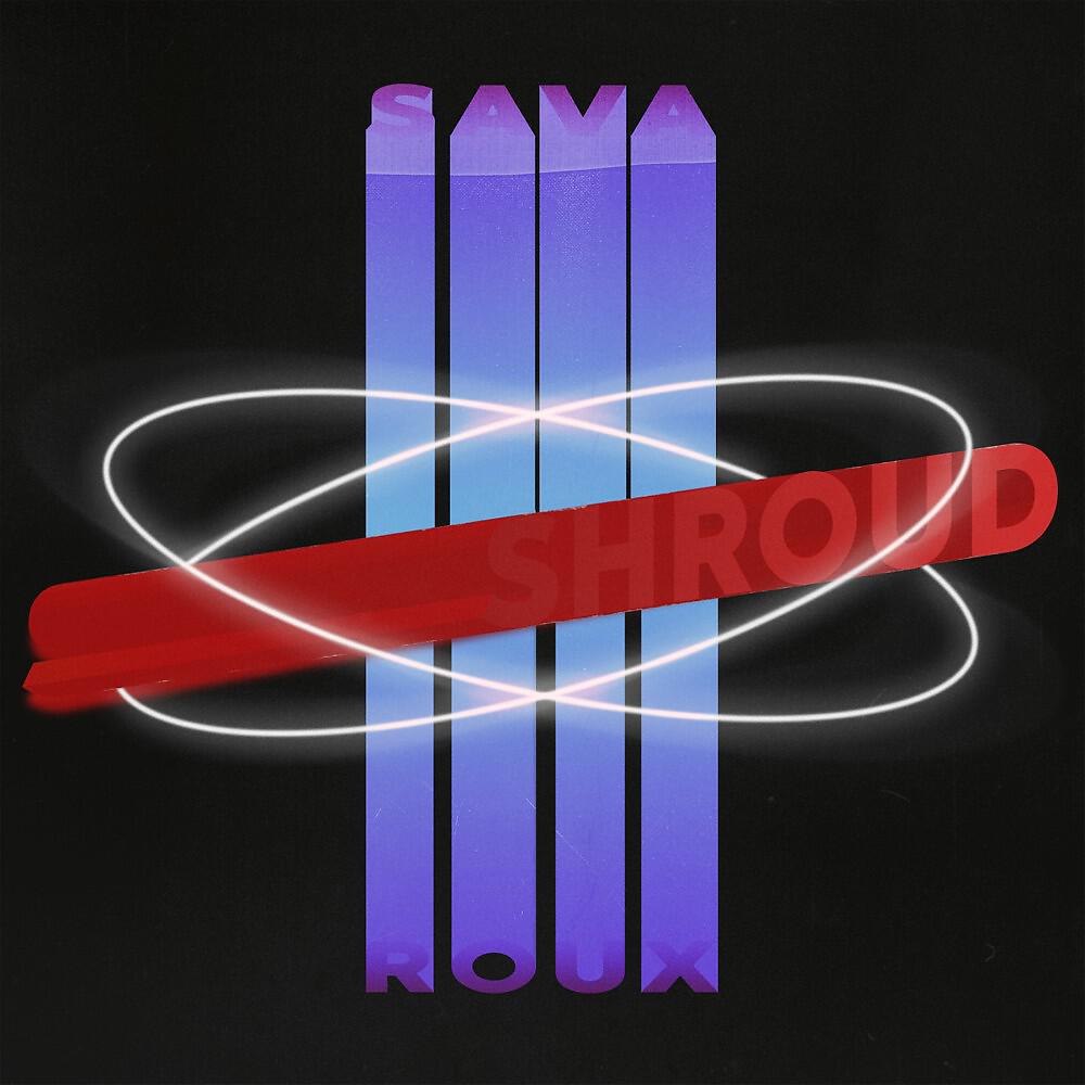 Sava & La Roux - Shroud