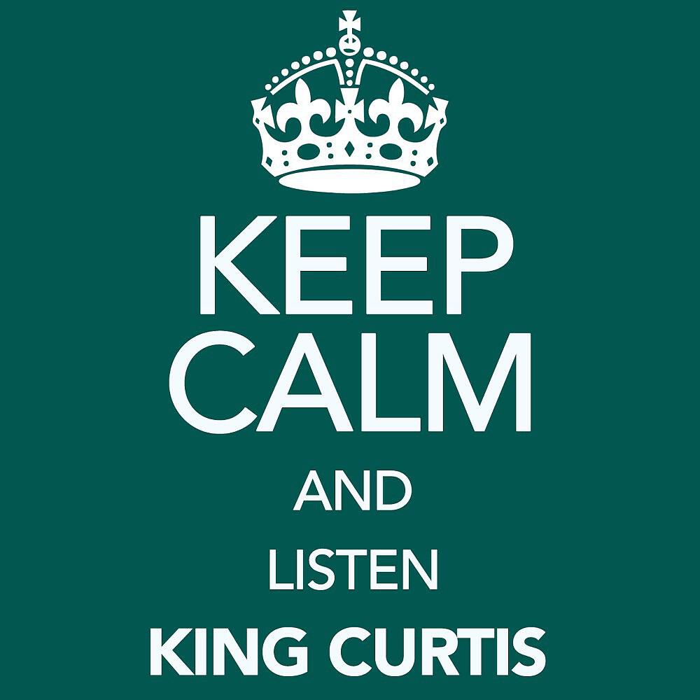 Релиз Keep Calm and Listen King Curtis