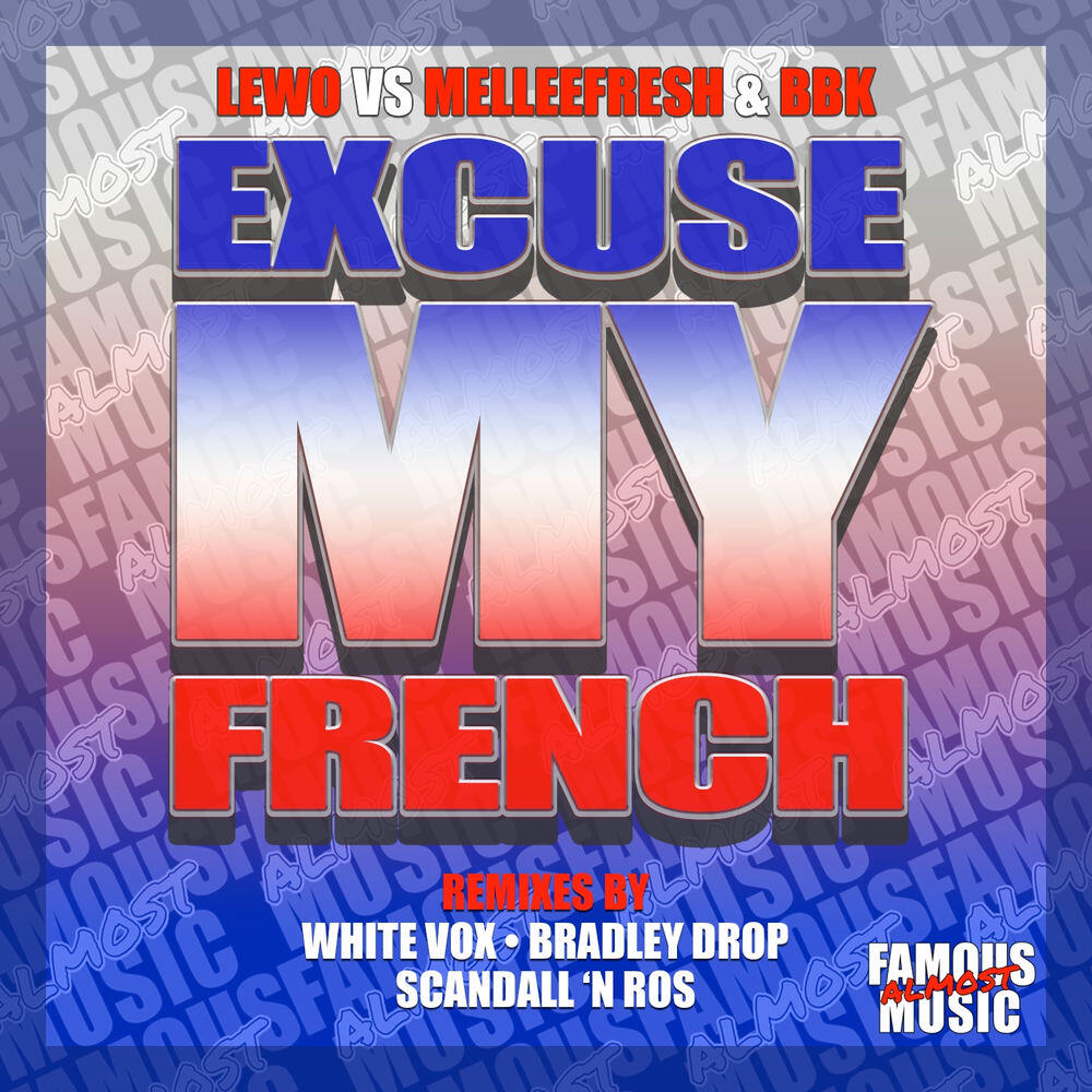 Релиз Excuse My French Remixes