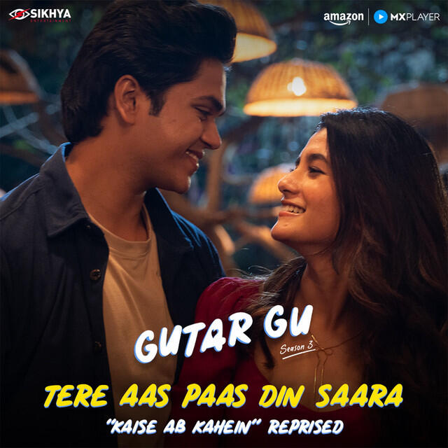 Релиз Tere Aas Paas Din Saara (From "Gutar Gu Season 3", Reprised)