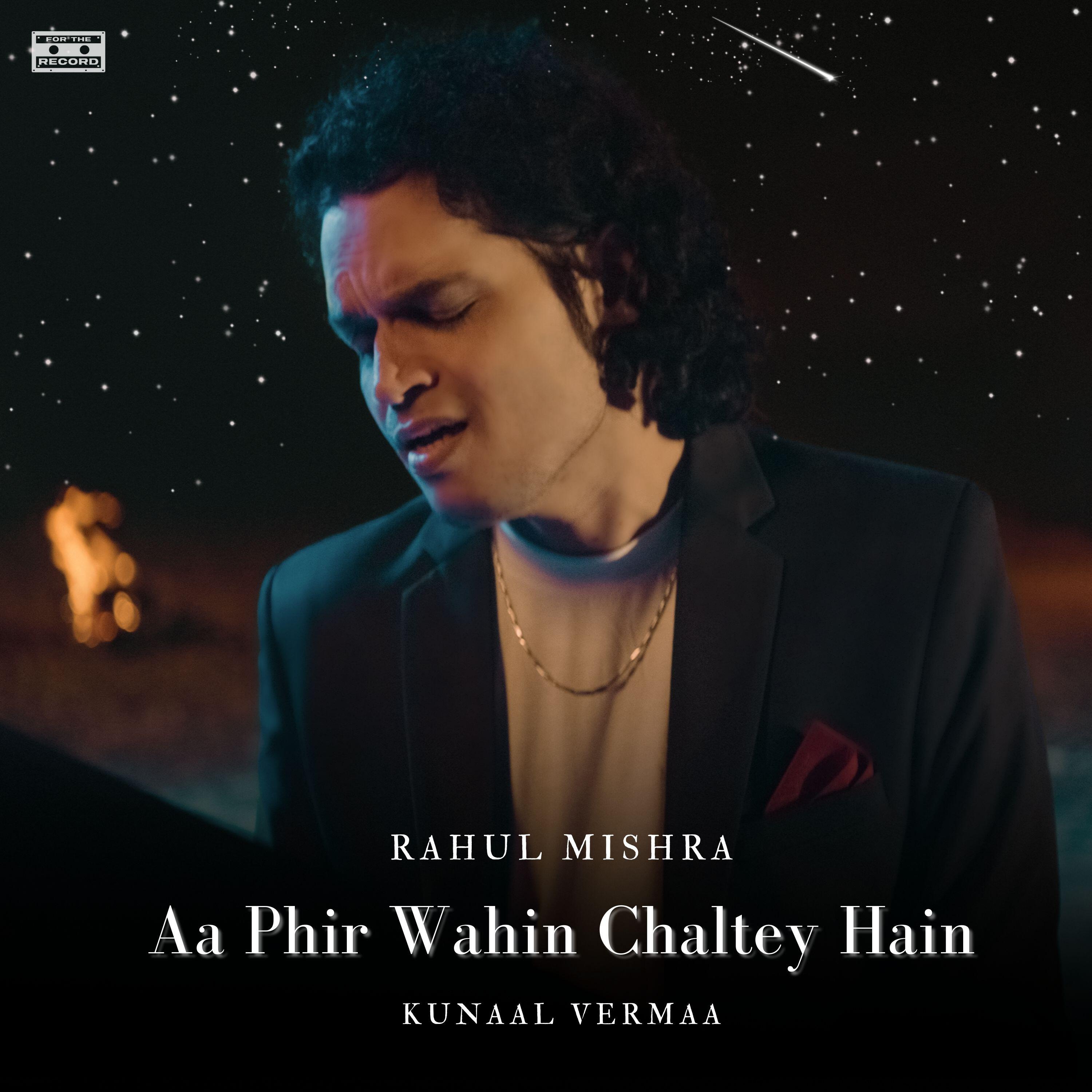 Скачать песню Rahul Mishra, Kunaal Vermaa - Aa Phir Wahin Chaltey Hain бесплатно в MP3 для Android и iOS