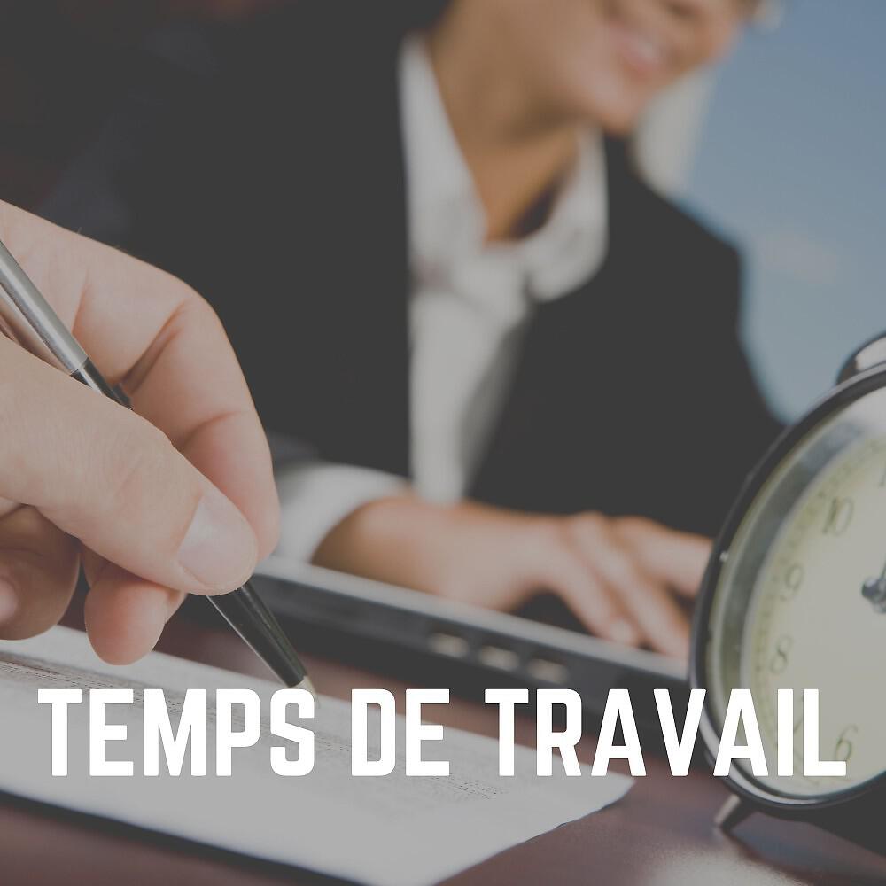 Постер альбома Temps de Travail