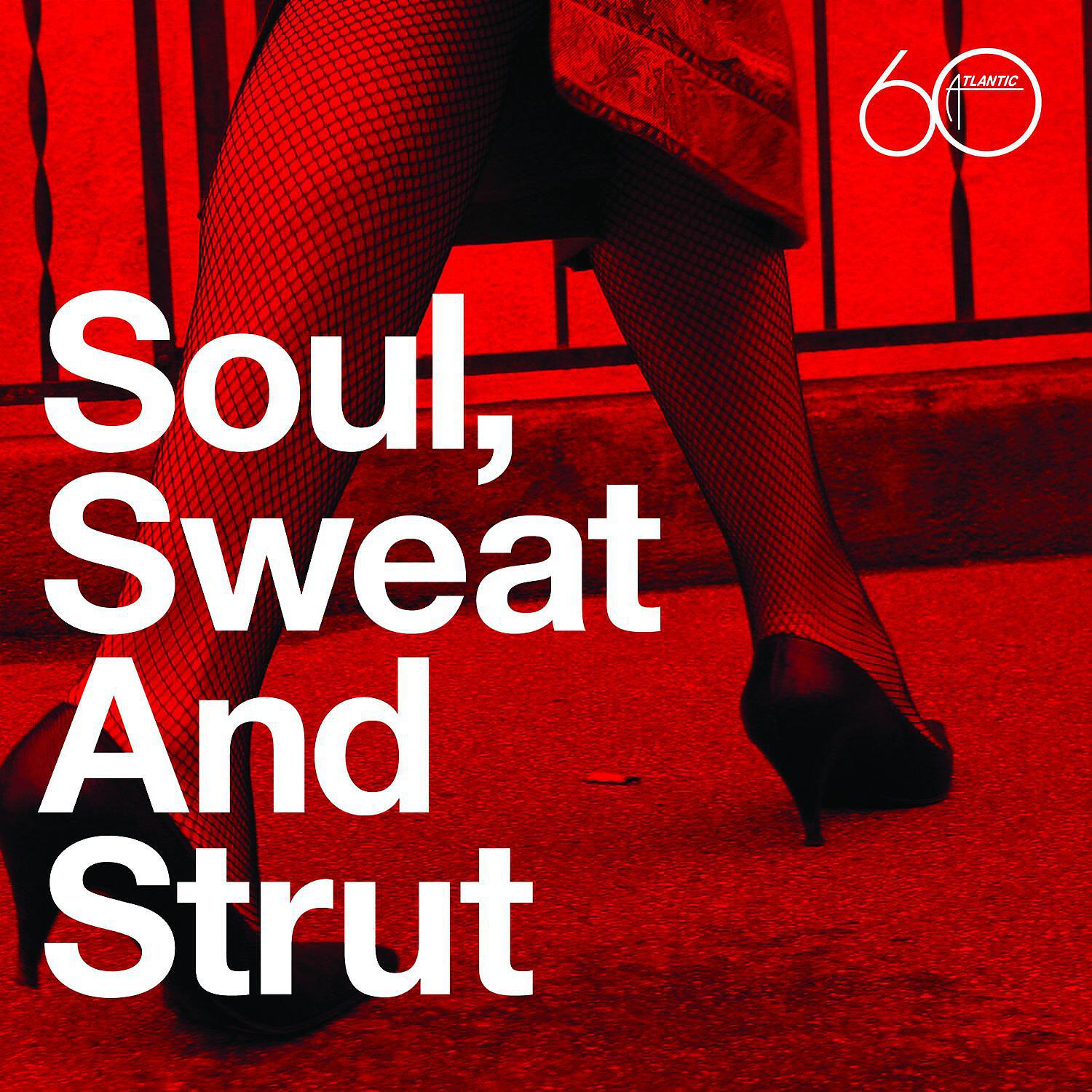 Релиз Atlantic 60th: Soul, Sweat And Strut