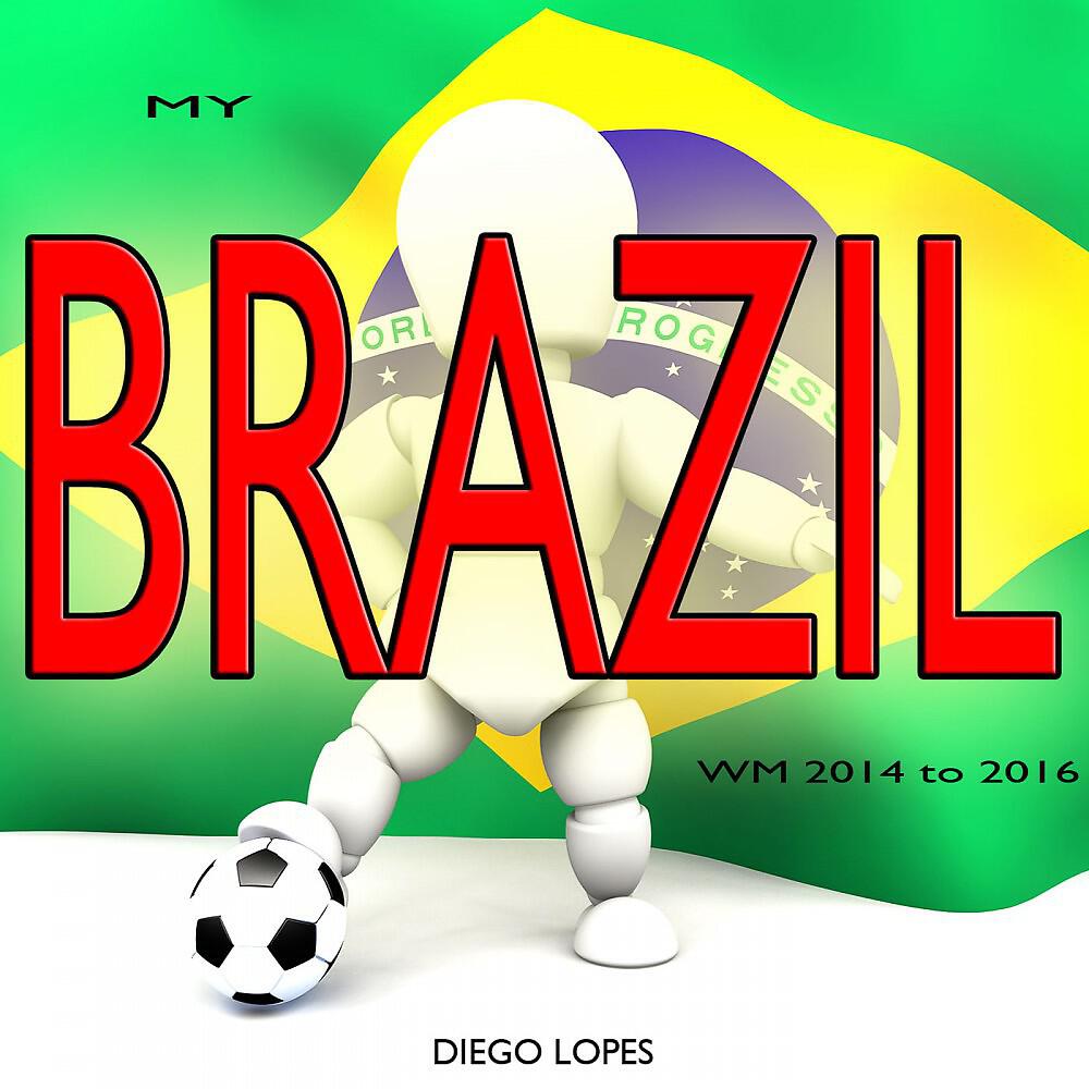 Постер альбома My Brazil WM 2014 to 2016
