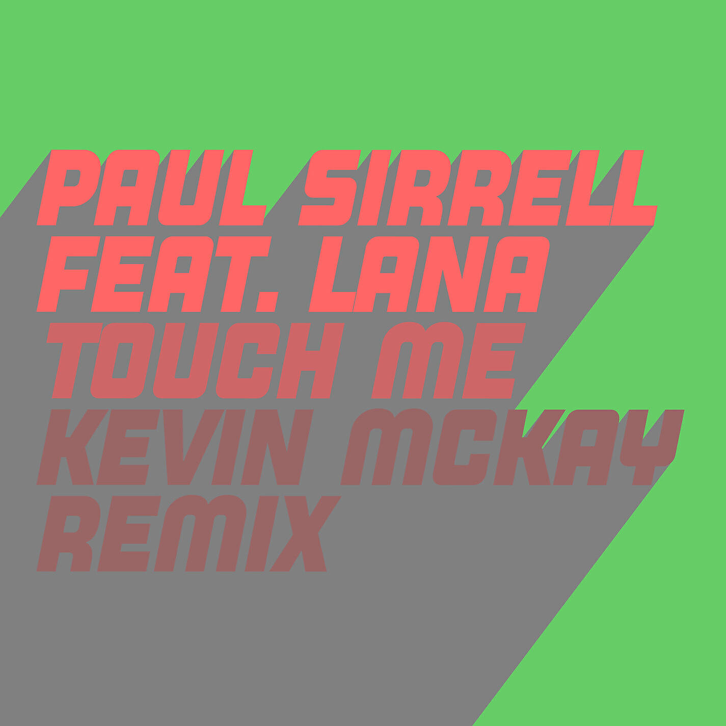Релиз Touch Me (Kevin McKay Remix)