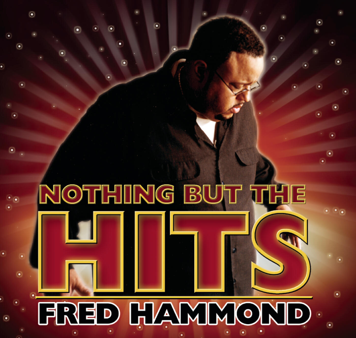 Релиз Nothing But The Hits: Fred Hammond