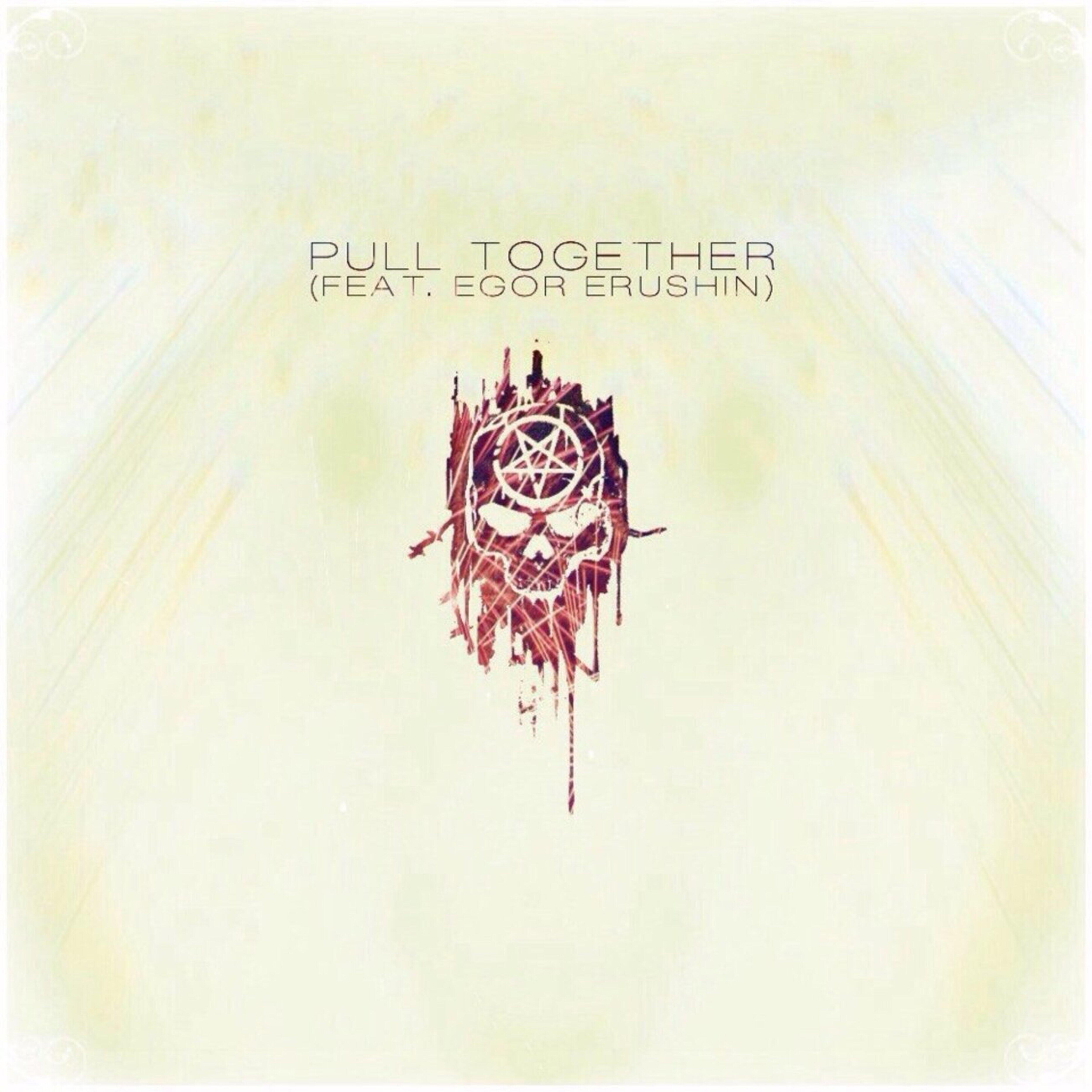 Релиз Pull Together (feat. Egor Erushin)
