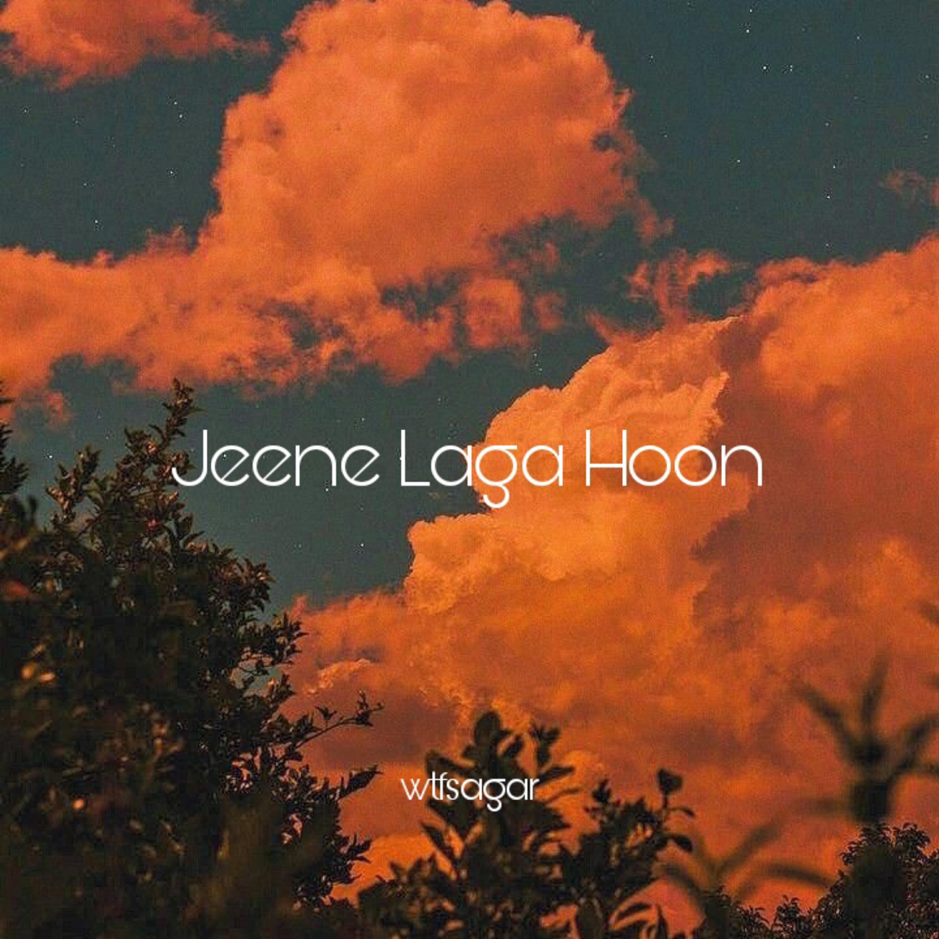 Постер альбома Jeene Laga Hoon