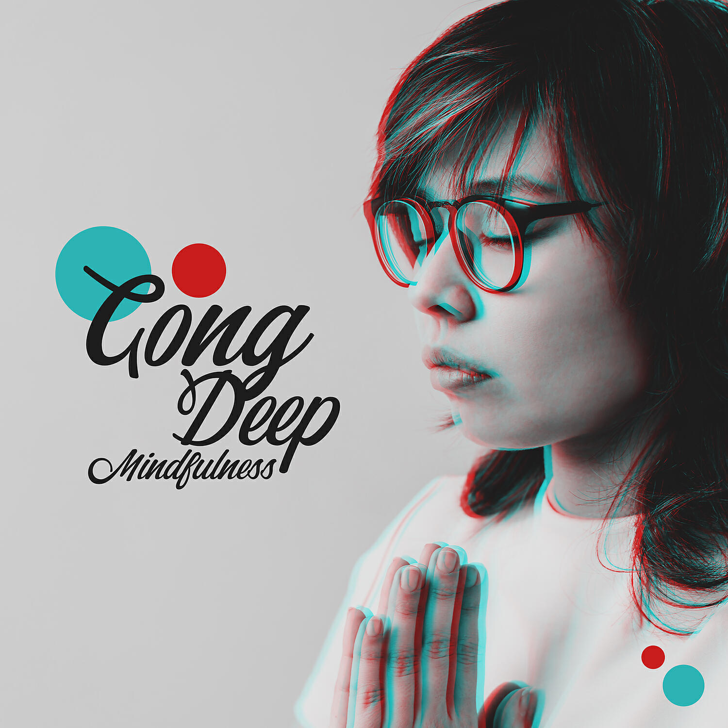 Релиз Gong Deep Mindfulness: Meditation Sound Therapy