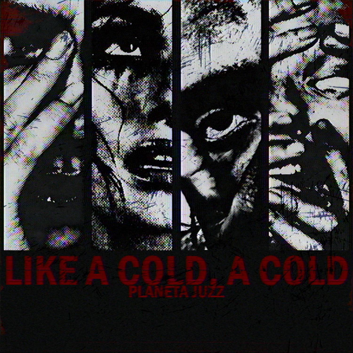 Релиз Like A Cold, A Cold