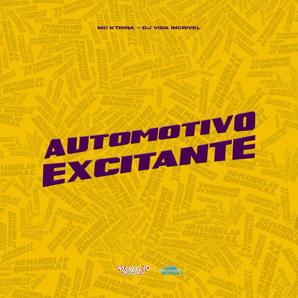 Релиз Automotivo Excitante
