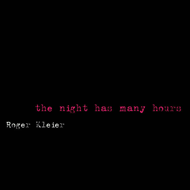 Релиз Kleier, R.: The Night Has Many Hours