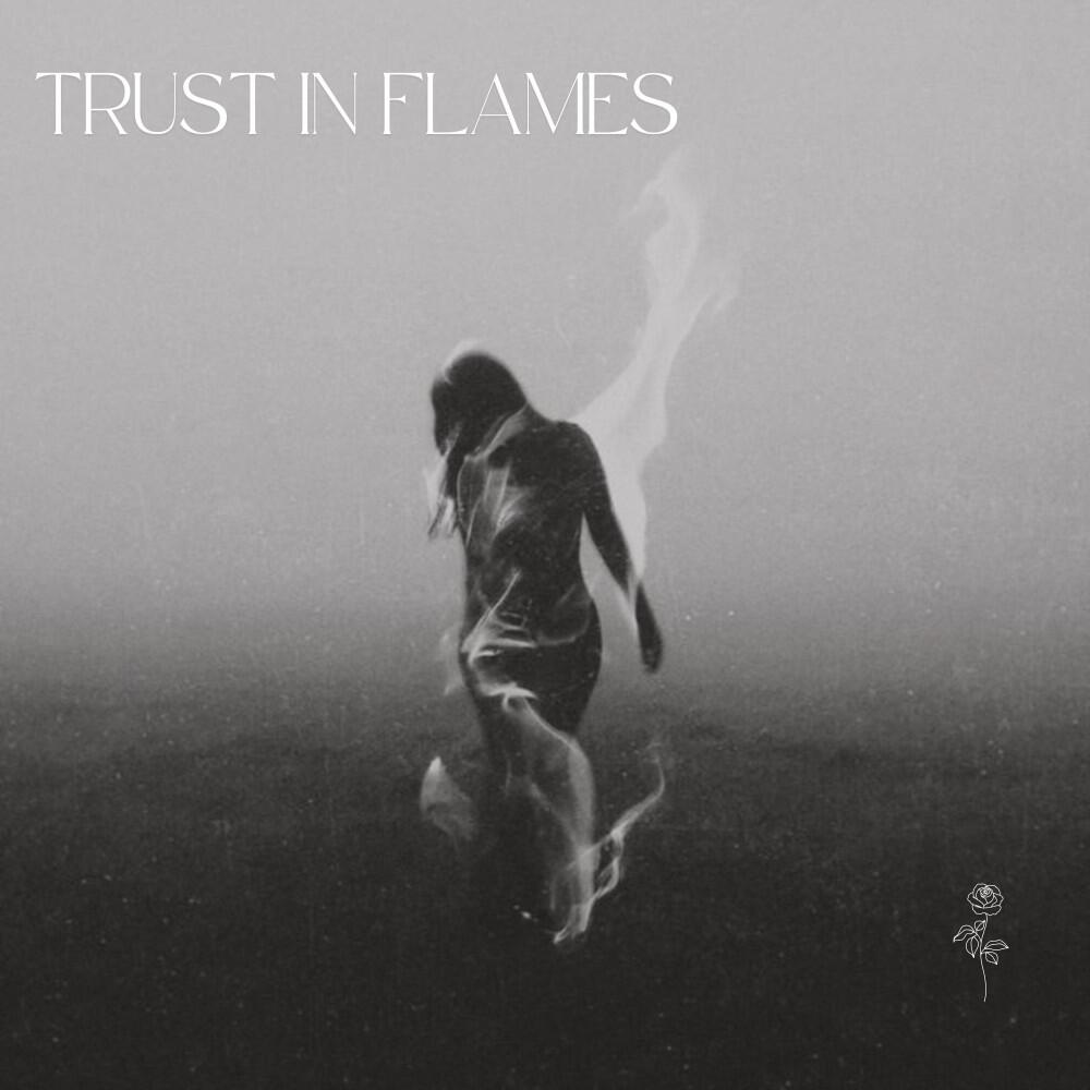 Релиз Trust in Flames
