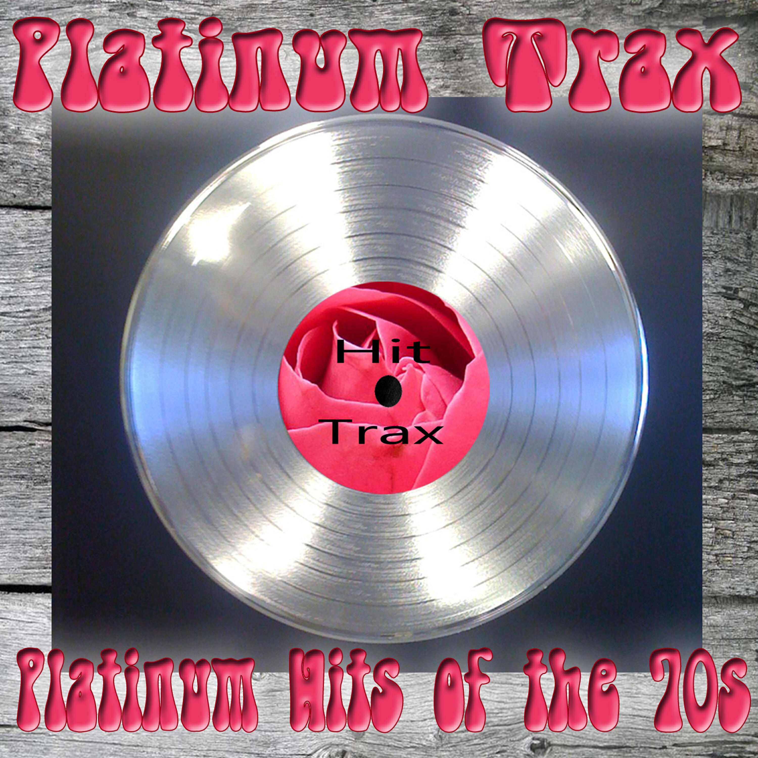 Релиз Platinum Trax: Platinum Hits of the 70s