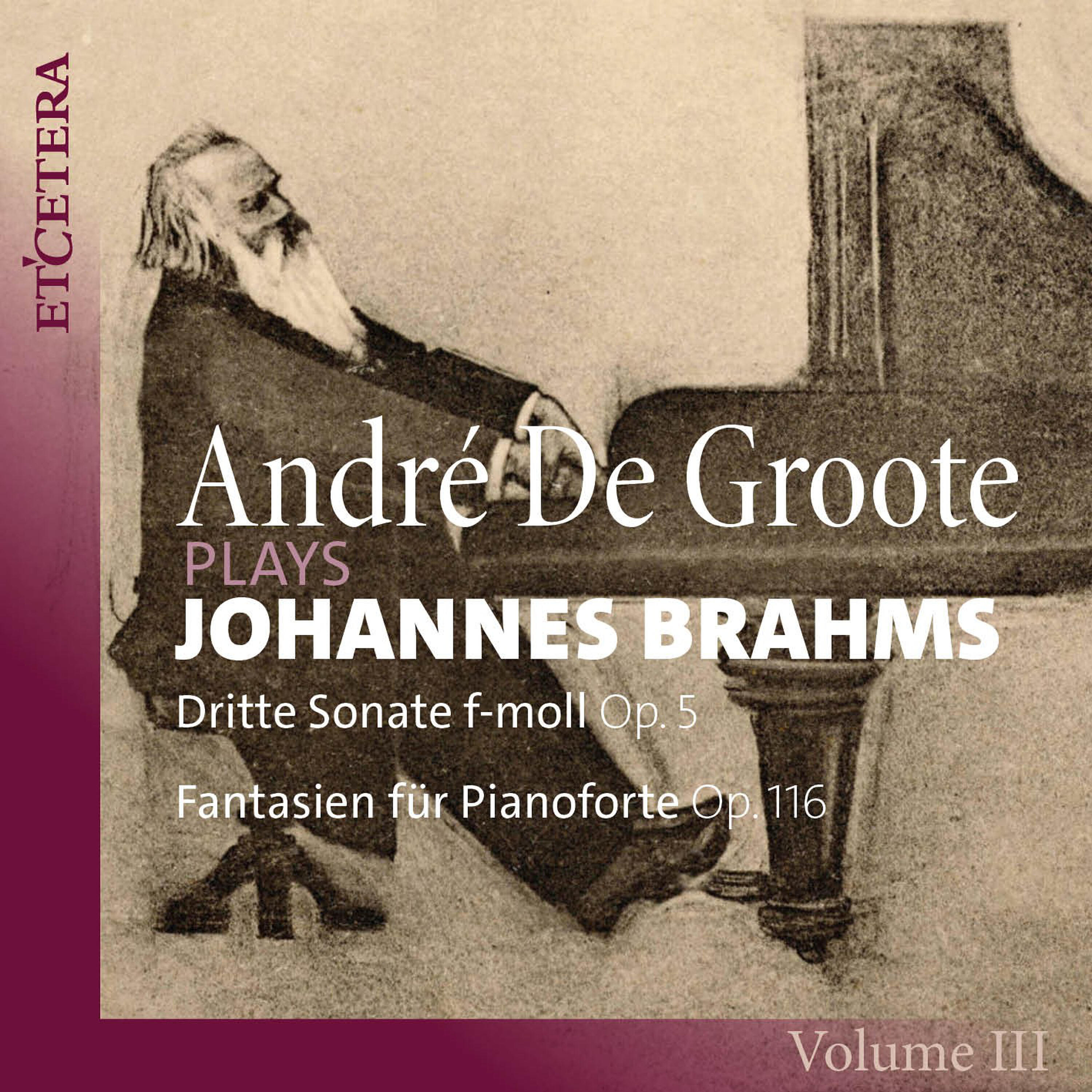 Релиз Brahms: Complete Piano Works, Vol. 3