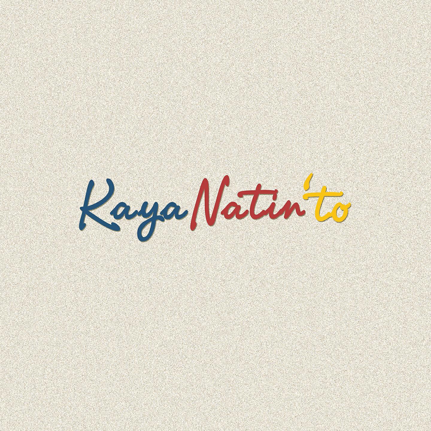 Релиз Kaya Natin 'To