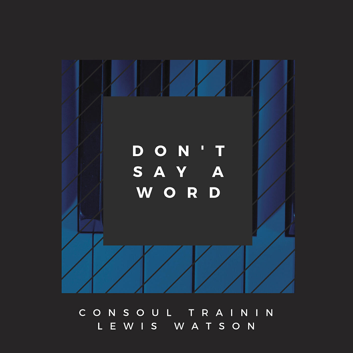 Постер альбома Don't Say A Word