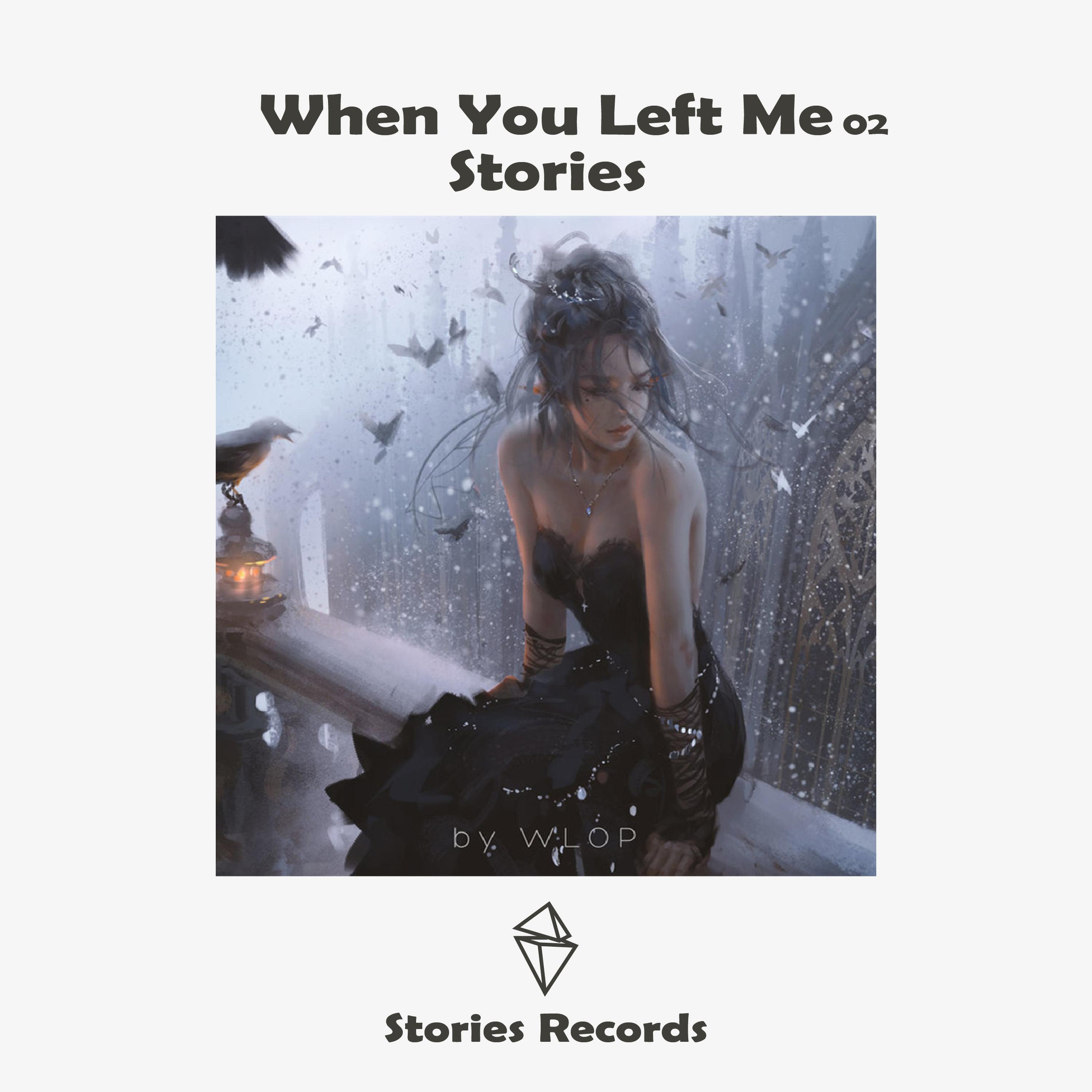 Релиз When You Left Me 02