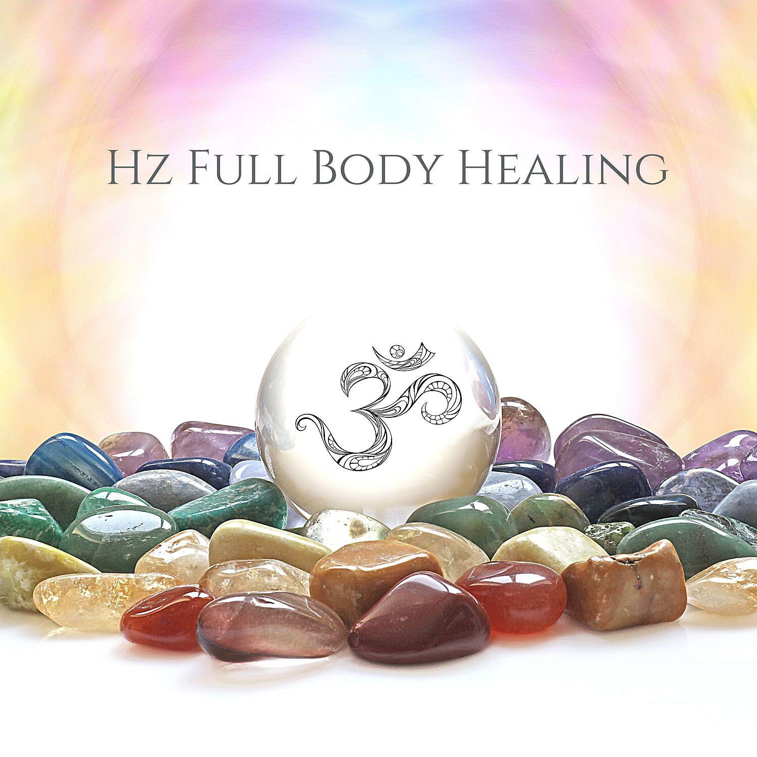Релиз Hz Full Body Healing: Aura Cleansing, Purifying, Chakra Balancing, Mindfulness Meditation Music