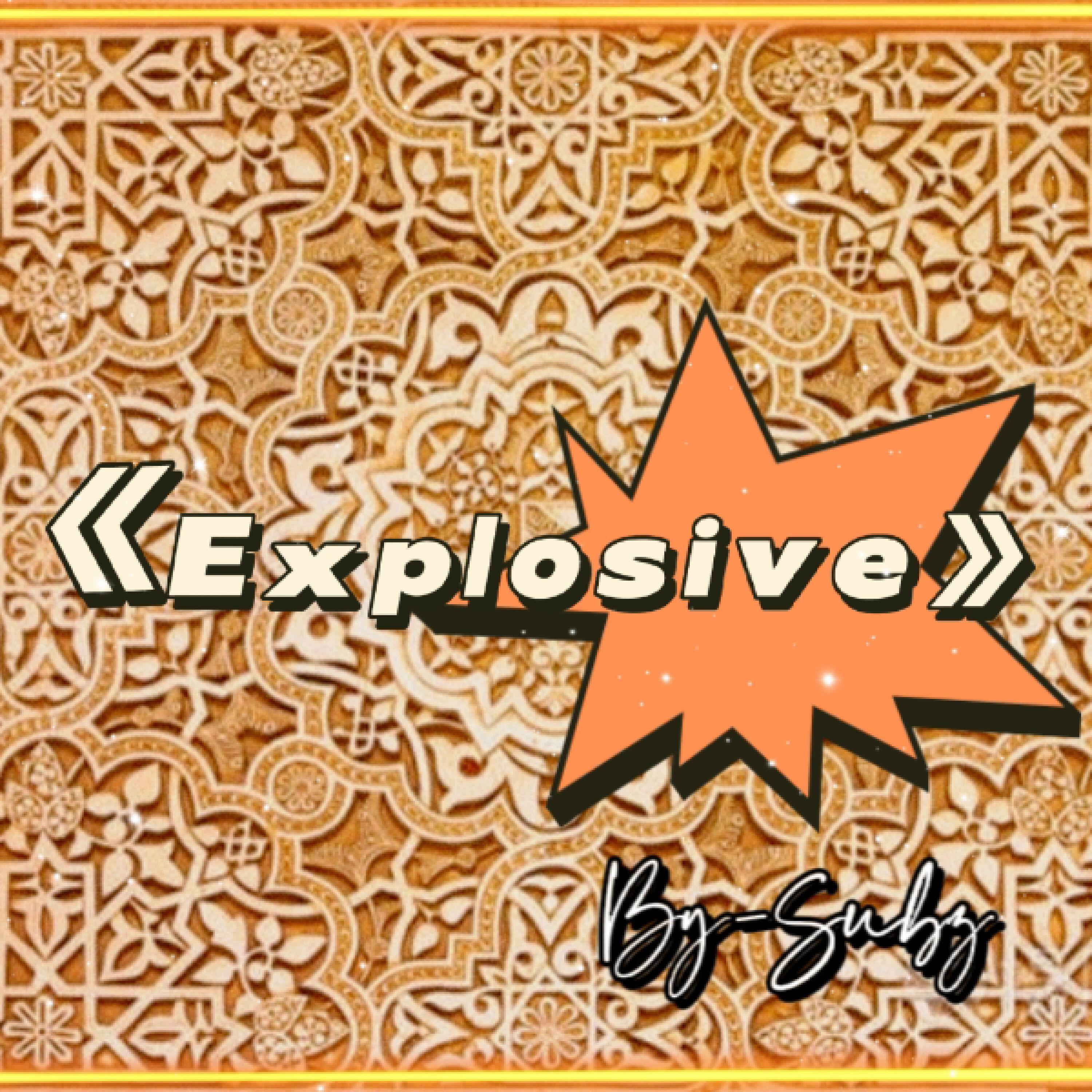 Релиз Explosive