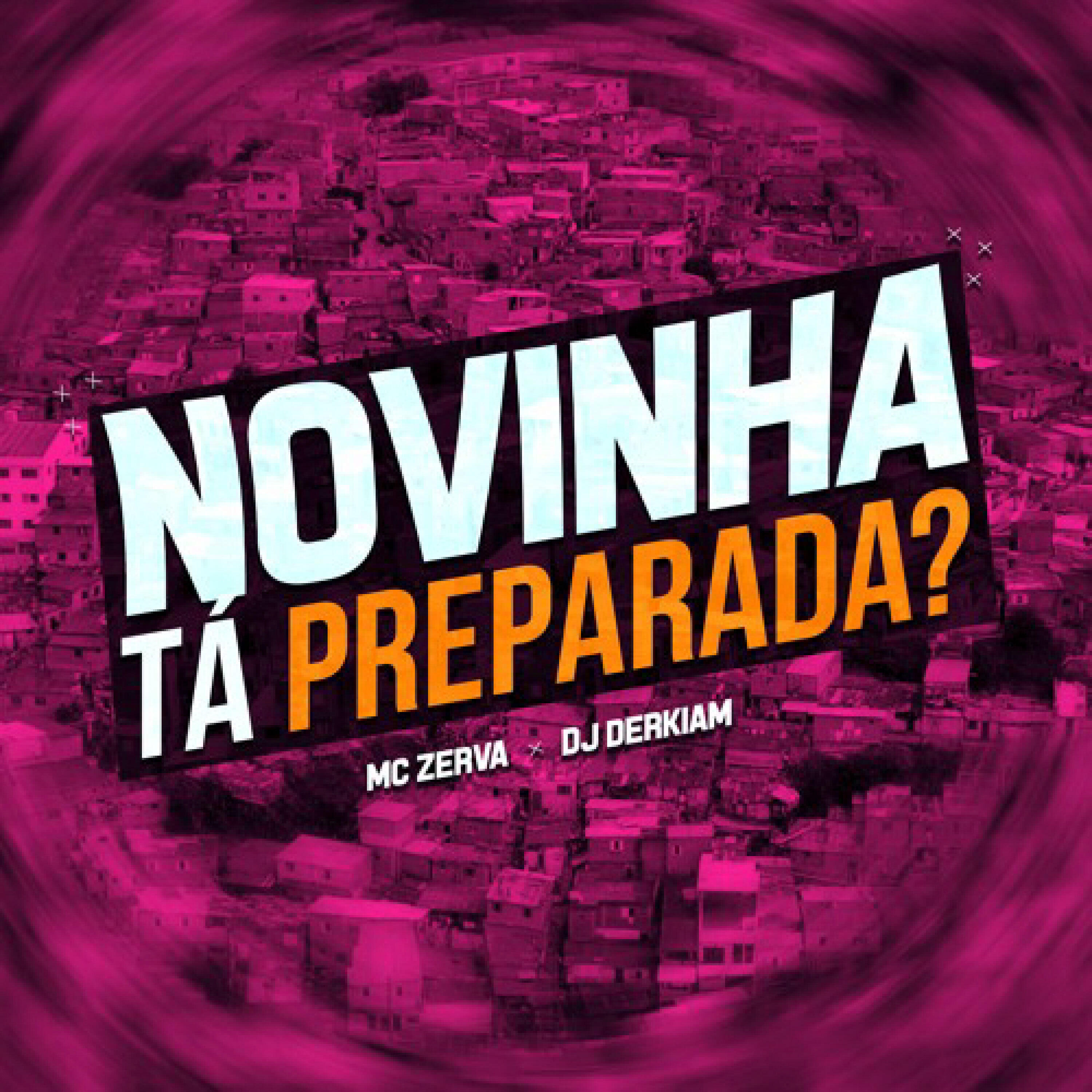 Релиз Novinha Tá Preparada?