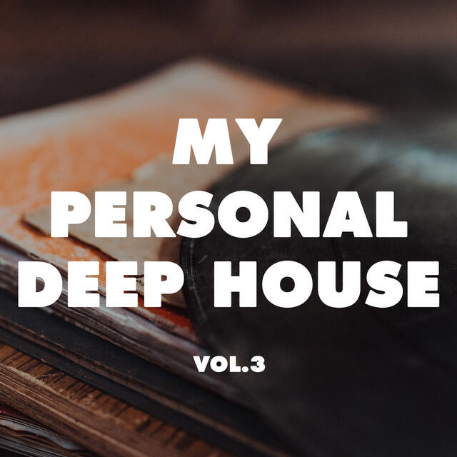 Релиз My Personal Deep House, Vol. 3