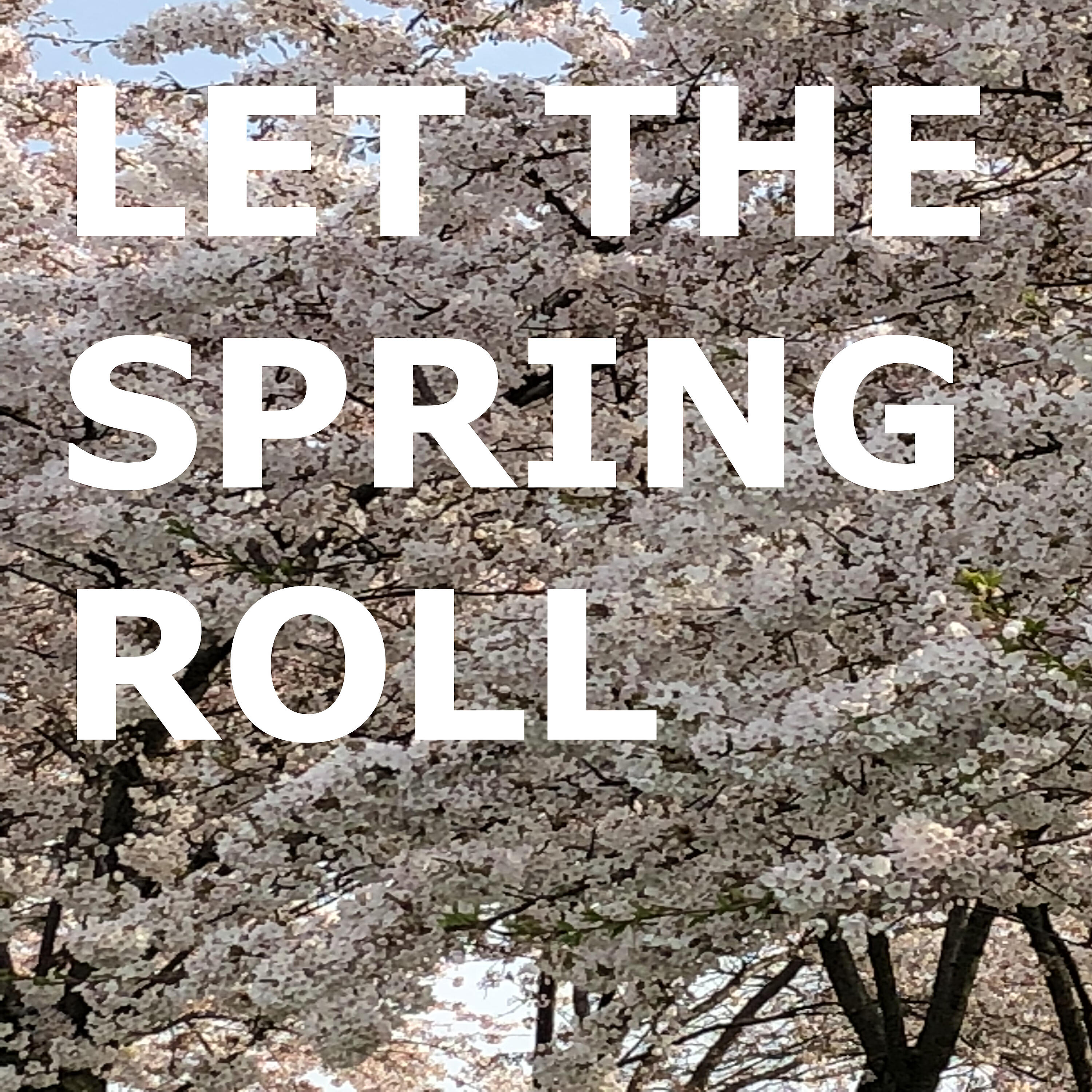 Релиз Let the Spring Roll
