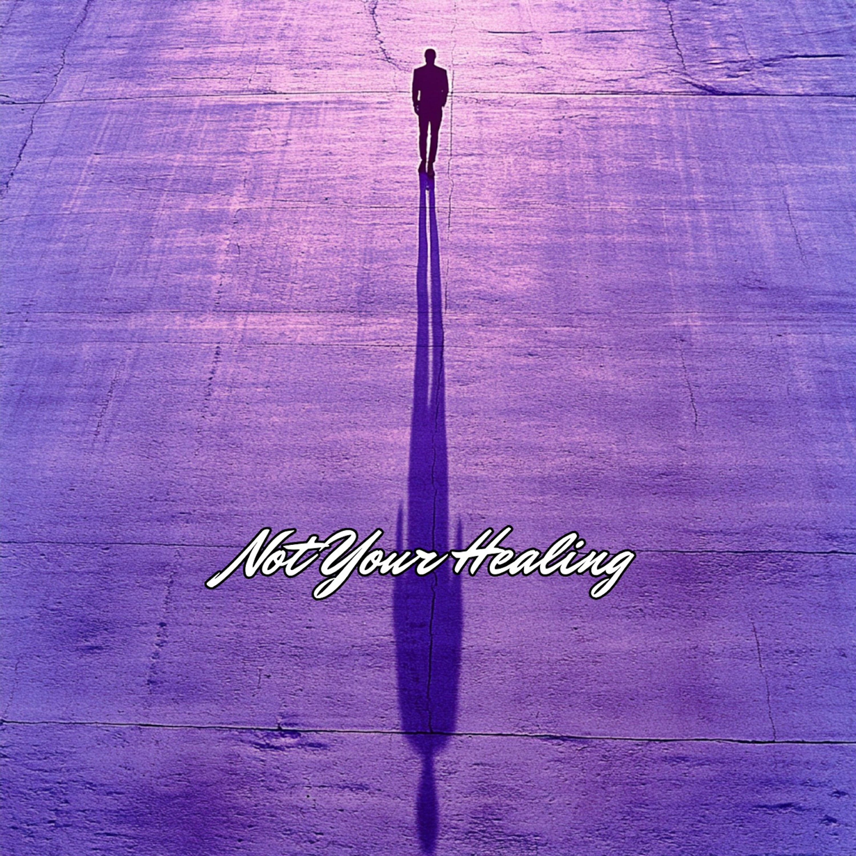 Релиз Not Your Healing