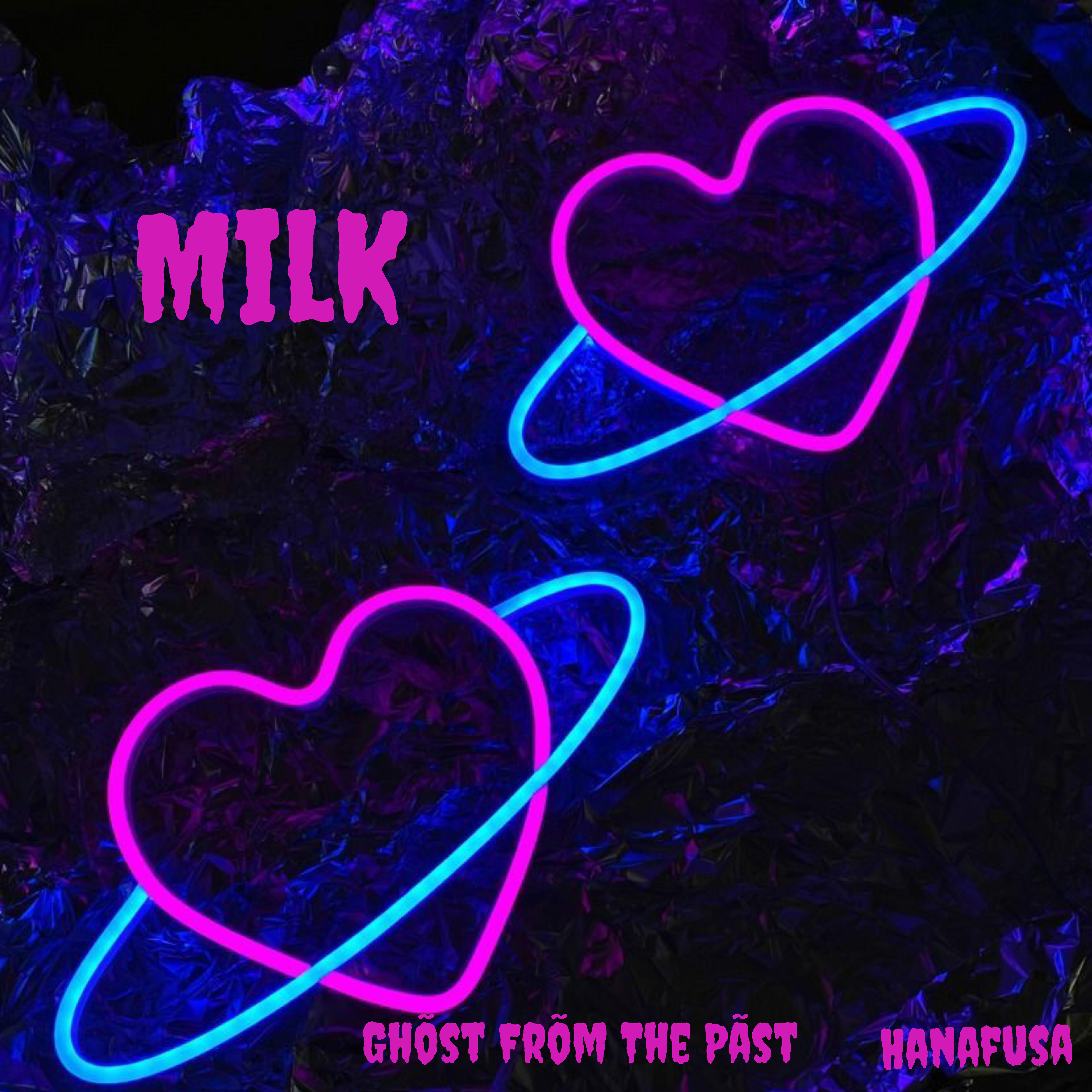 Релиз Milk (feat. Hanafusa)