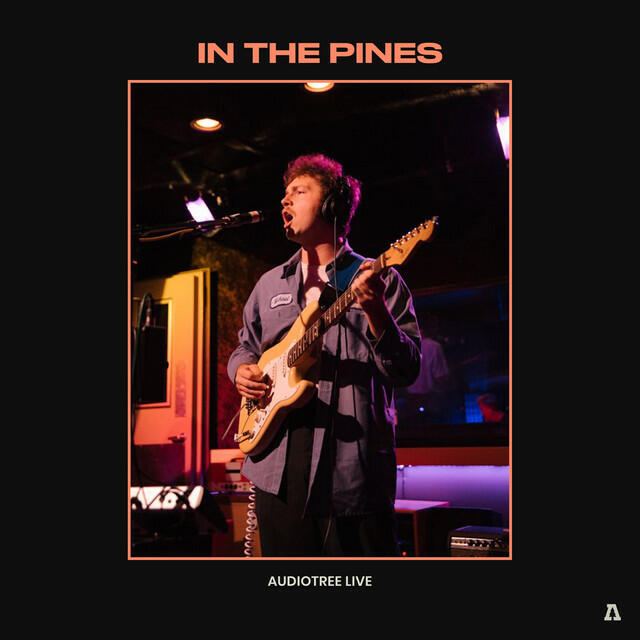 Релиз In The Pines on Audiotree Live