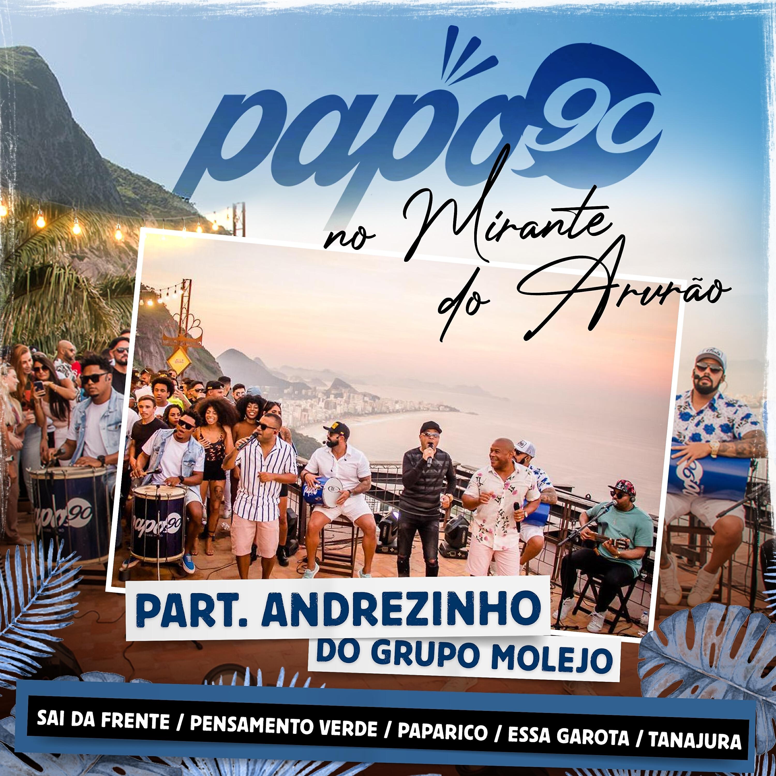 Релиз No Mirante do Arvrão - Sai da Frente / Pensamento Verde / Paparico / Essa Garota / Tanajura