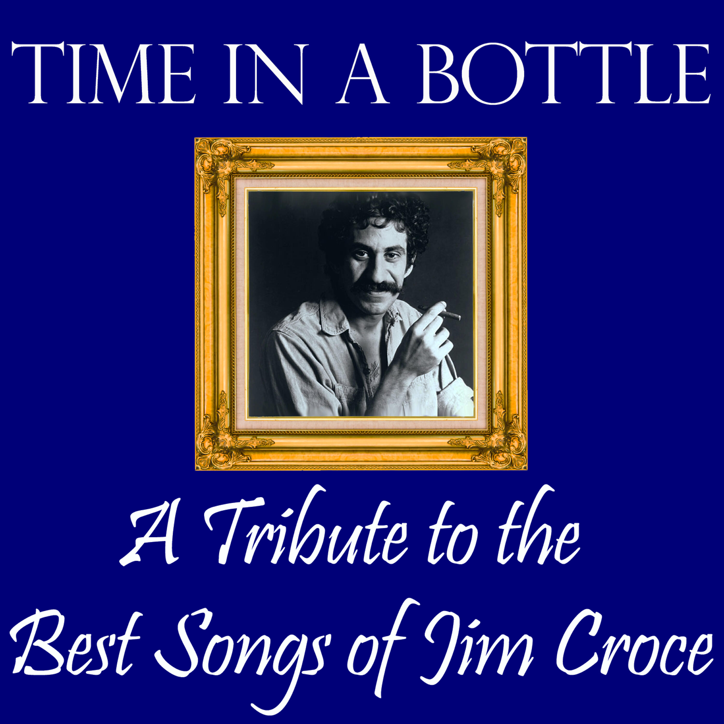 Релиз Time in a Bottle: A Tribute to the Best Songs of Jim Croce