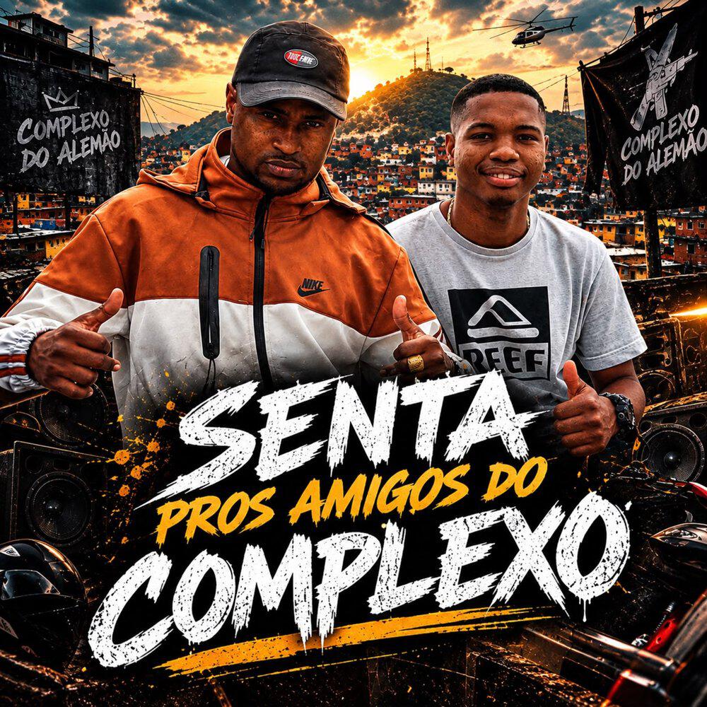 Релиз Senta Pros Amigos do Complexo