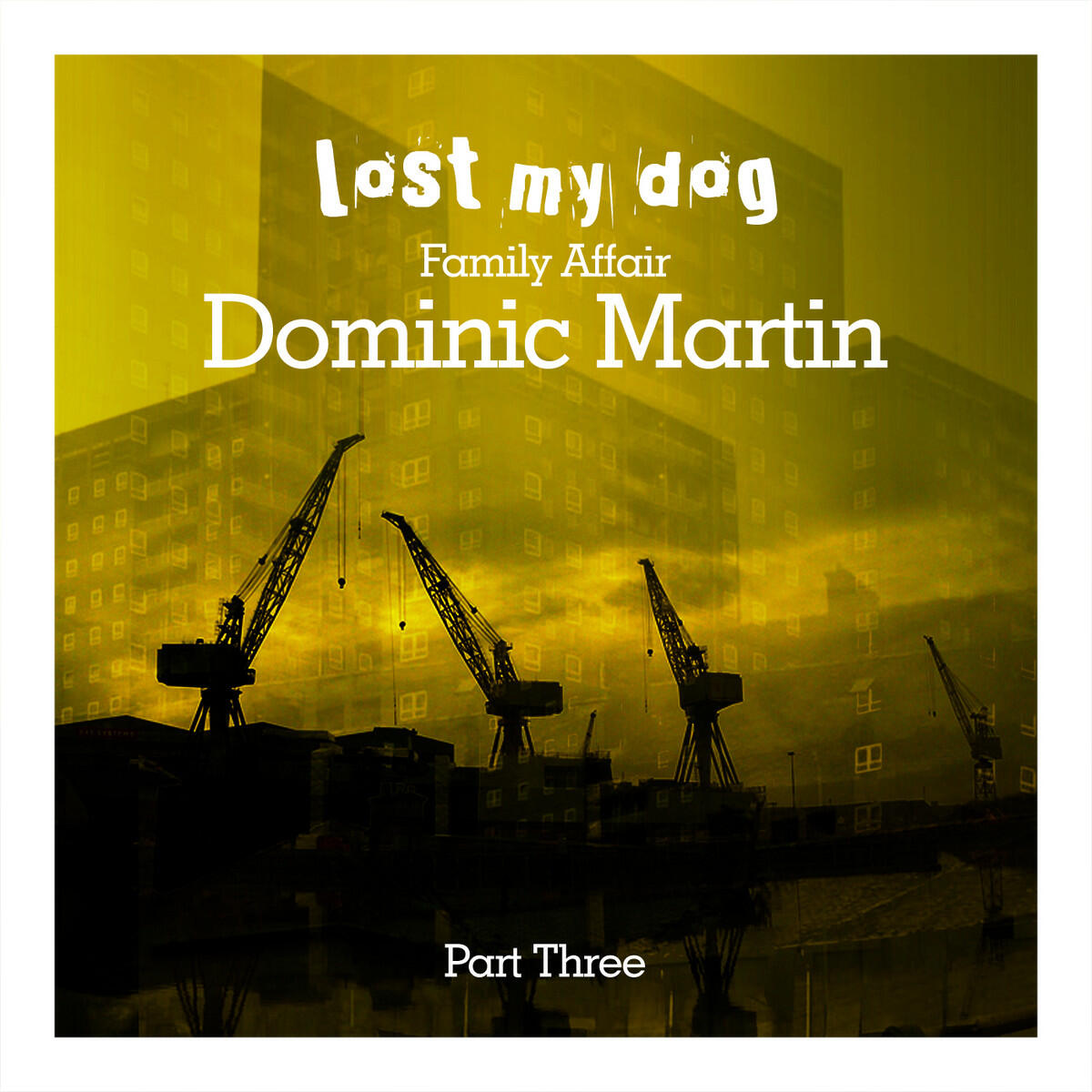 Релиз Family Affair: Dominic Martin (Part Three)