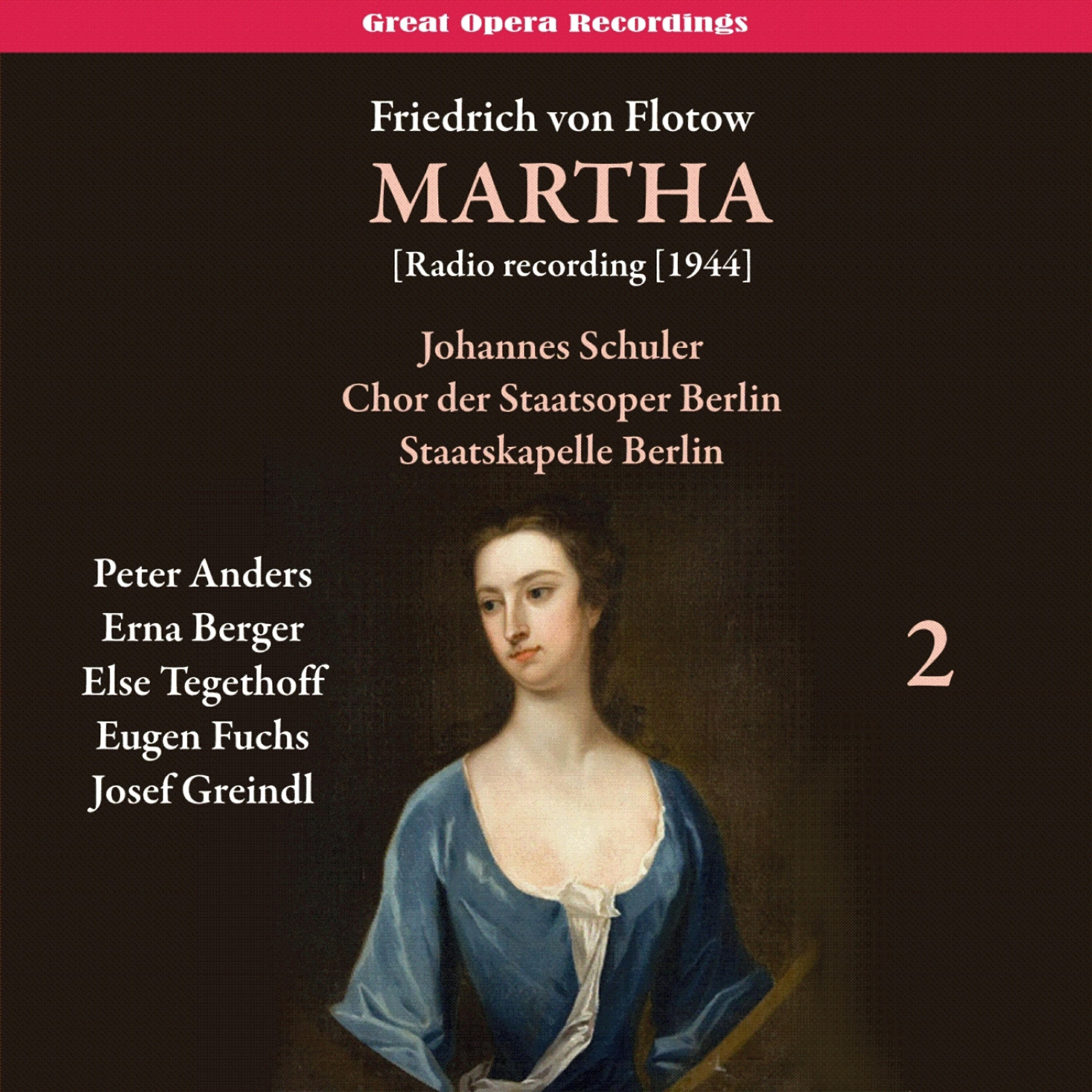 Peter Anders, Erna Berger, Else Tegethoff, Eugen Fuchs, Josef Greindl, Franz Sauer, Chor der Staatsoper Berlin, Staatskapelle Berlin - Martha: Act IV