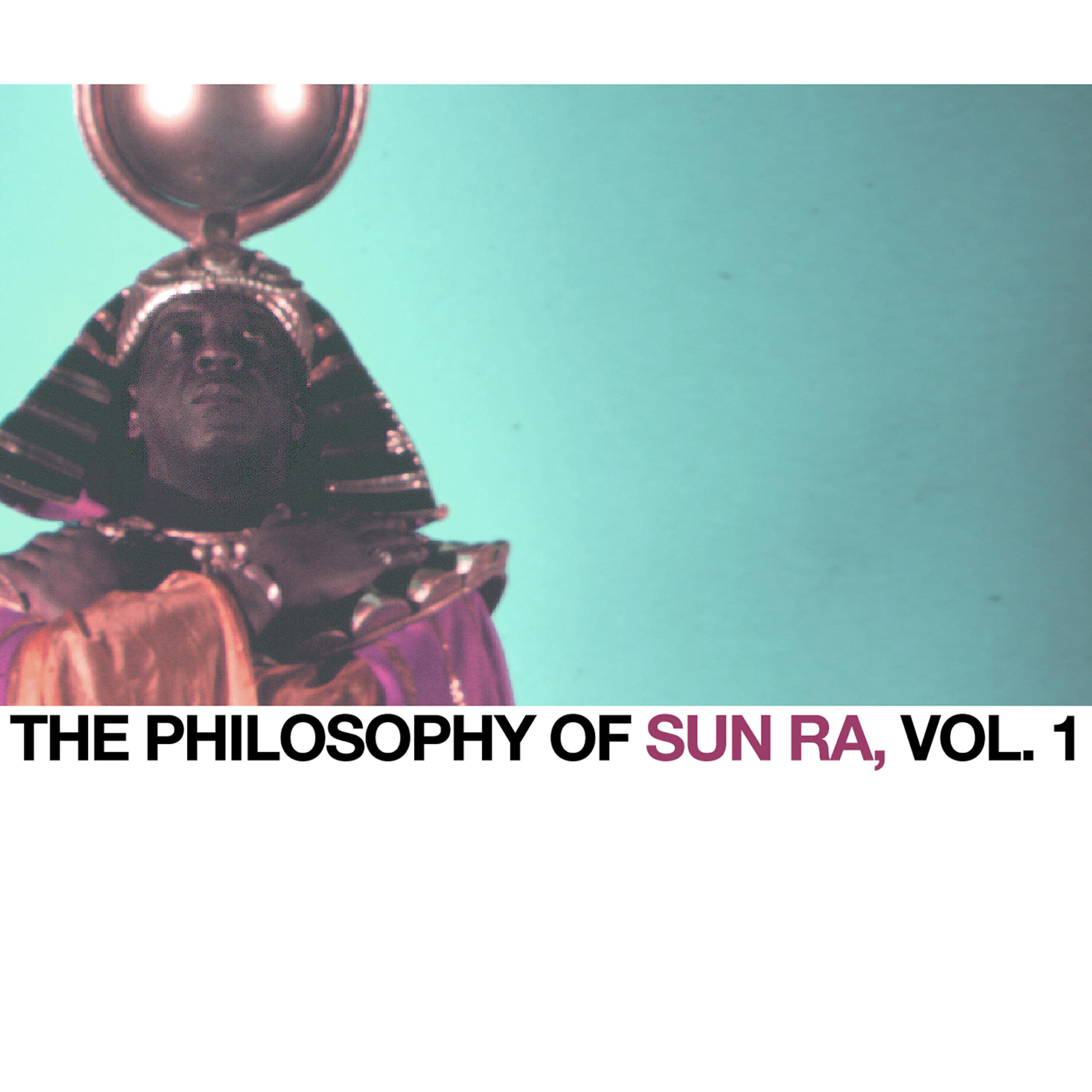 Релиз The Philosophy of Sun Ra, Vol. 1