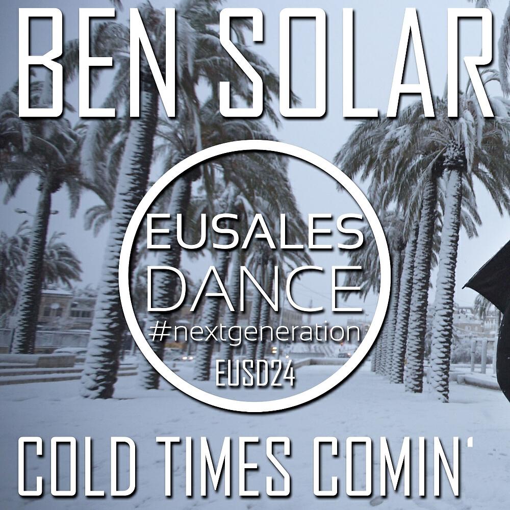 Релиз Cold Times Comin'